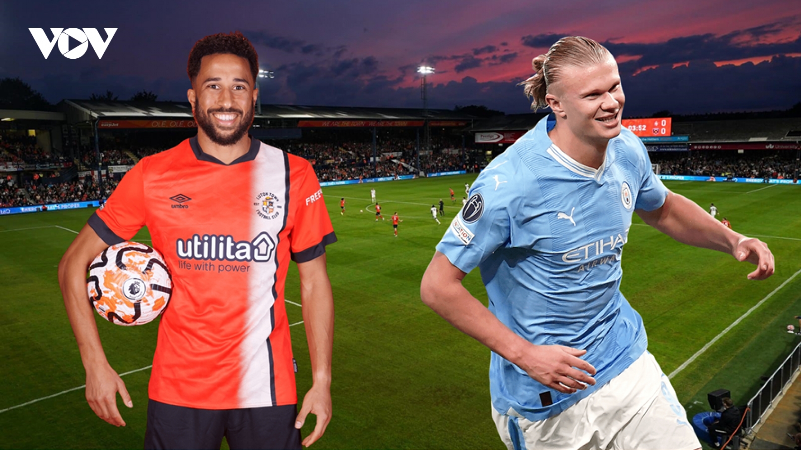 Dự đoán tỷ số, đội hình xuất phát trận Luton Town - Man City