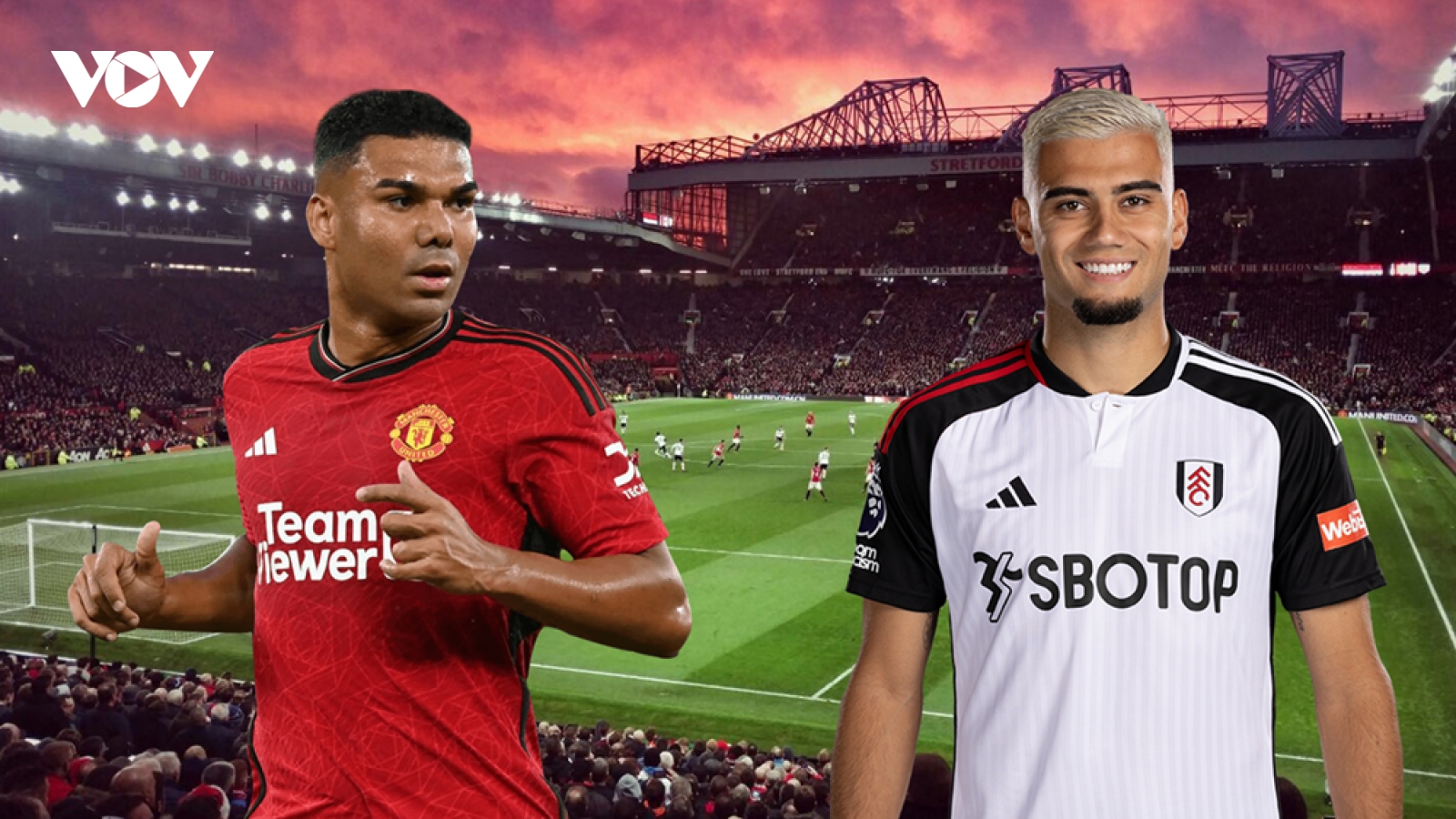 Dự đoán tỷ số, đội hình xuất phát trận MU - Fulham