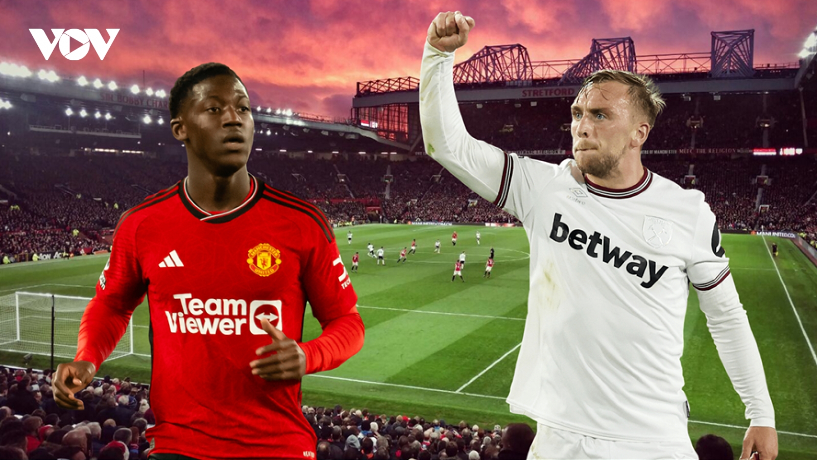 Dự đoán tỷ số, đội hình xuất phát trận MU - West Ham