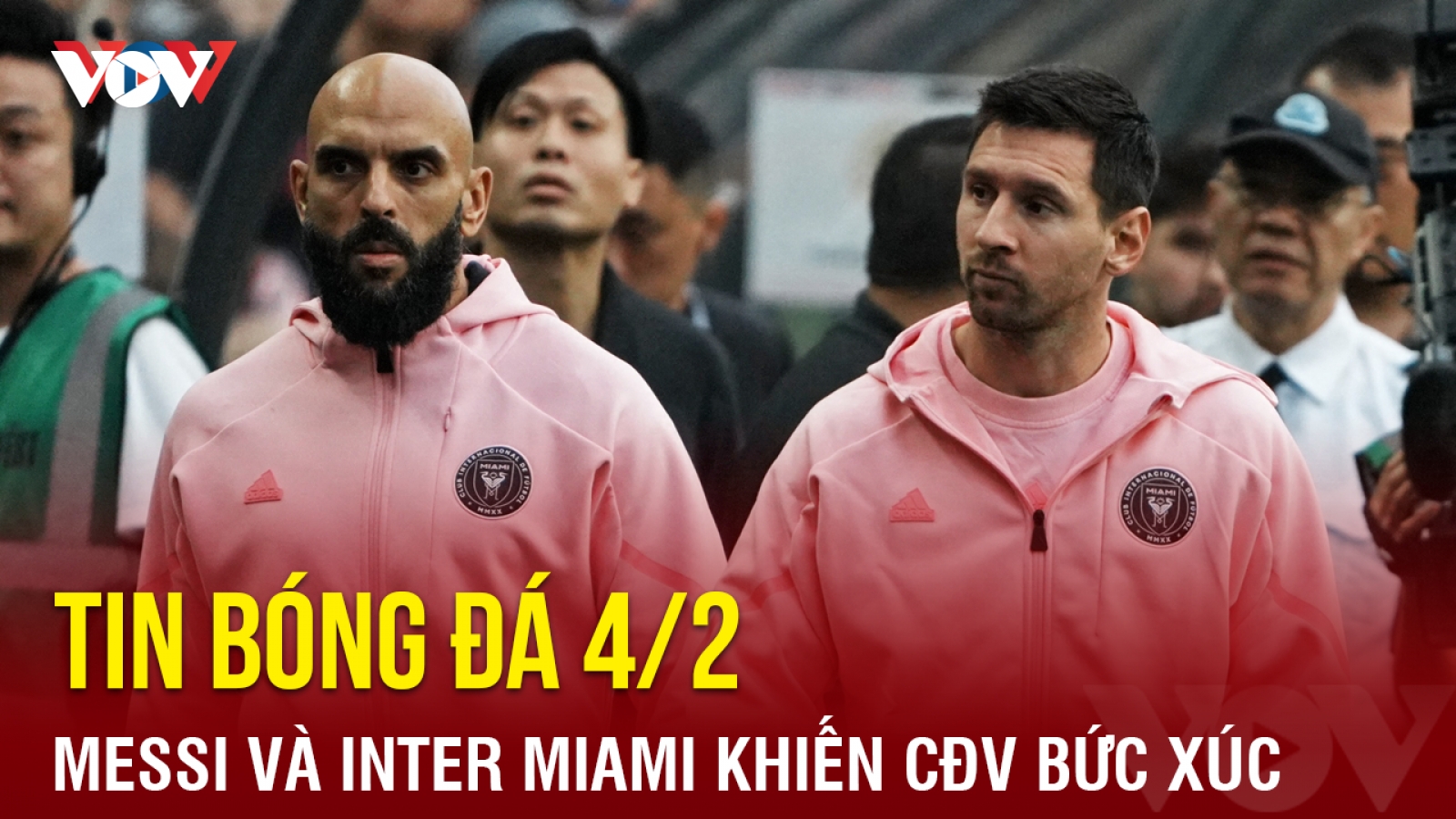 Tin bóng đá 4/2: Messi và Inter Miami khiến CĐV bức xúc
