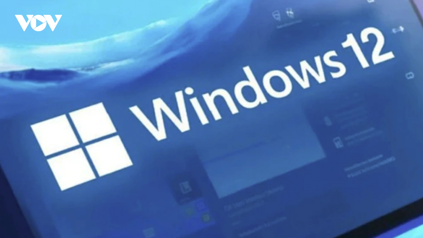 Đối tác của Microsoft hé lộ thời điểm ra mắt Windows 12