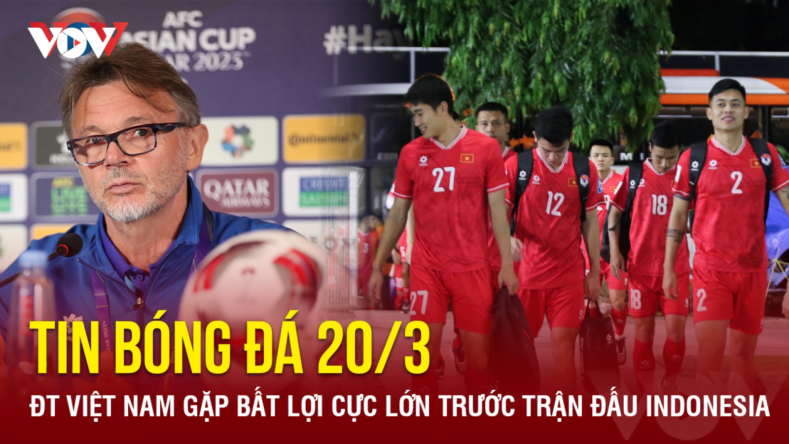 Tin bóng đá 20/3: ĐT Việt Nam gặp bất lợi cực lớn trước trận đấu Indonesia