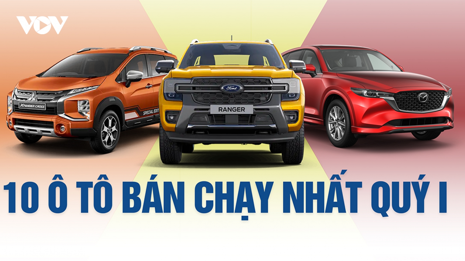 Top 10 mẫu xe bán chạy nhất quý 1/2024: Ford Ranger đứng đầu bảng
