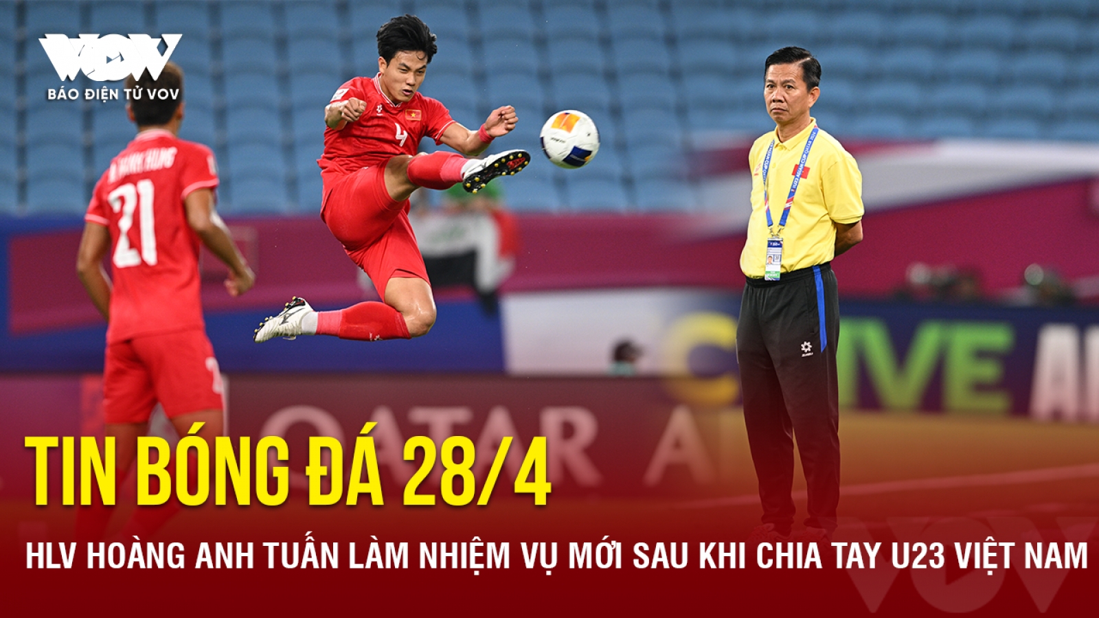 Tin bóng đá 28/4: HLV Hoàng Anh Tuấn làm nhiệm vụ mới sau khi chia tay U23 Việt Nam