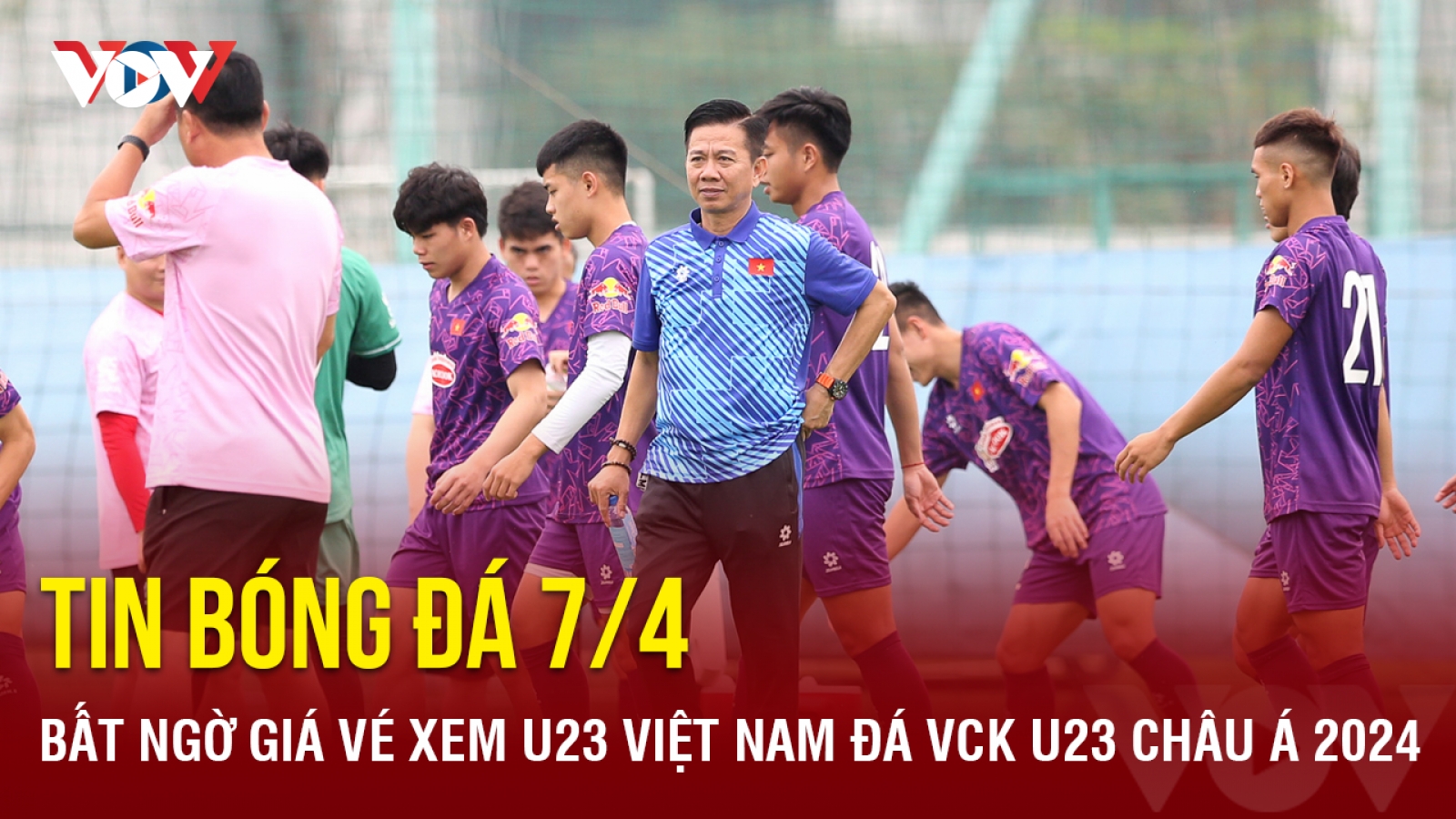 Tin bóng đá 7/4: Bất ngờ giá vé xem U23 Việt Nam đá VCK U23 châu Á 2024