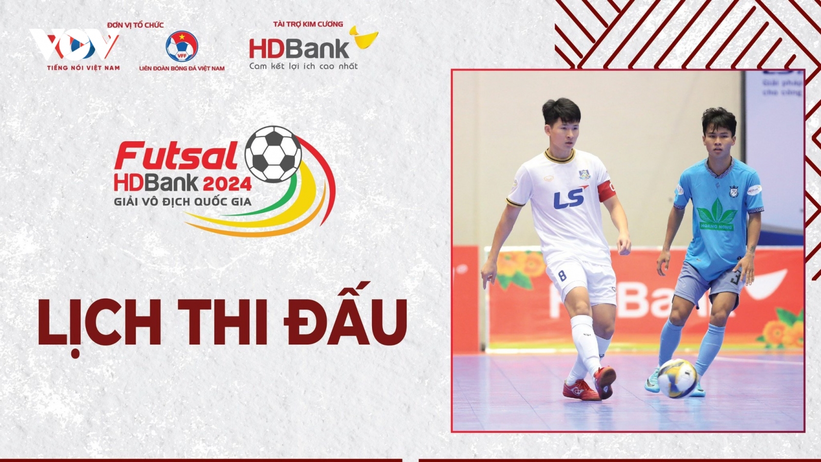 Lịch thi đấu giải Futsal HDBank VĐQG 2024 hôm nay 11/6