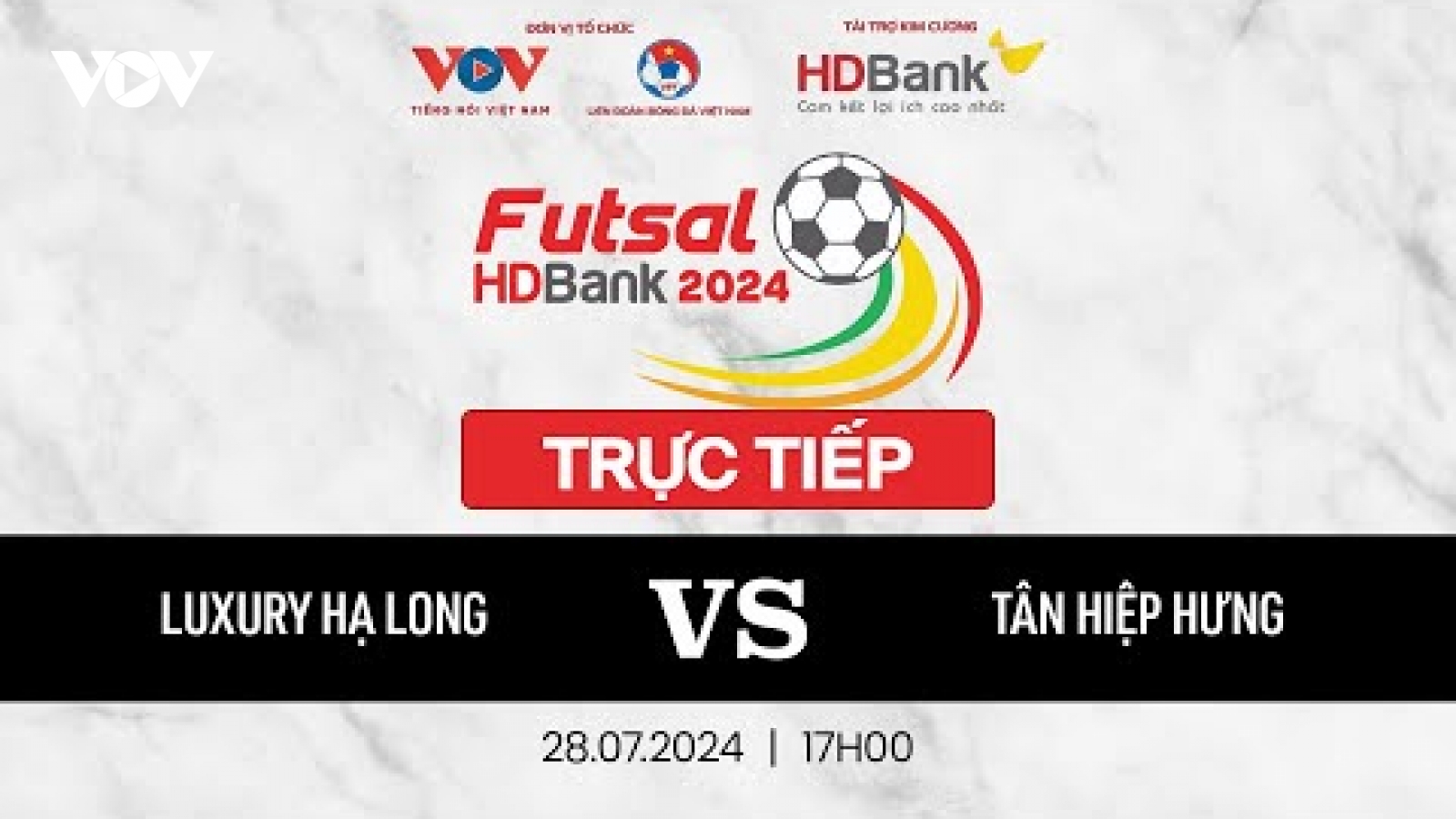 Xem trực tiếp Luxury Hạ Long vs Tân Hiệp Hưng - Giải Futsal HDBank VĐQG 2024