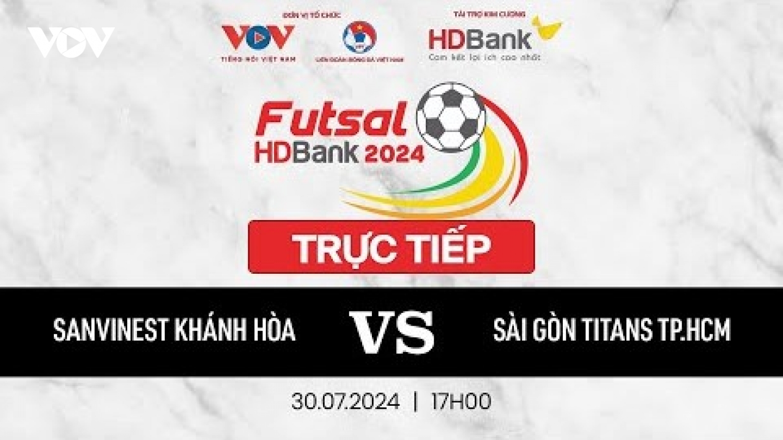 Xem trực tiếp Khánh Hòa vs Sài Gòn Titans - Giải Futsal HDBank VĐQG 2024