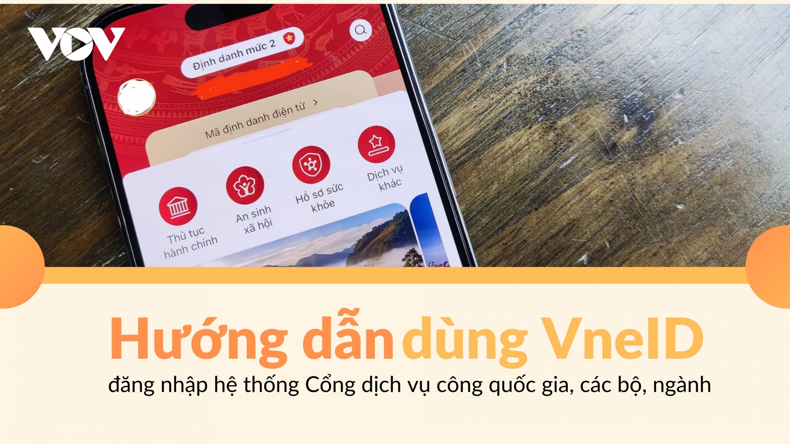 Cách dùng VneID đăng nhập hệ thống Cổng dịch vụ công quốc gia, các bộ, ngành