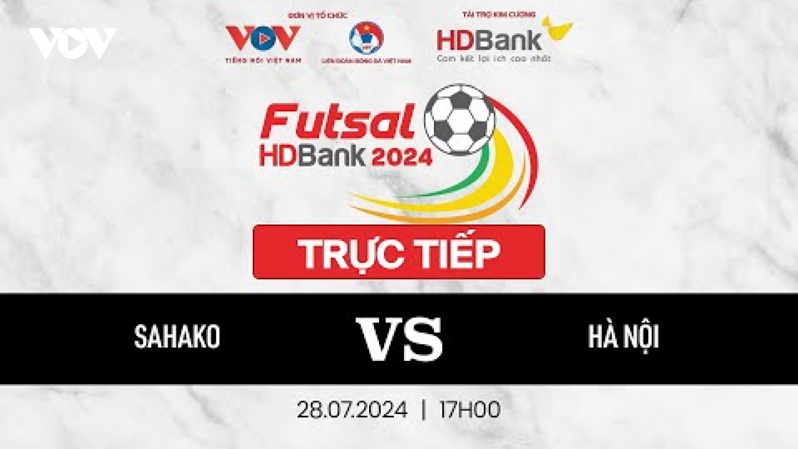 Xem trực tiếp Sahako vs Hà Nội - Giải Futsal HDBank VĐQG 2024