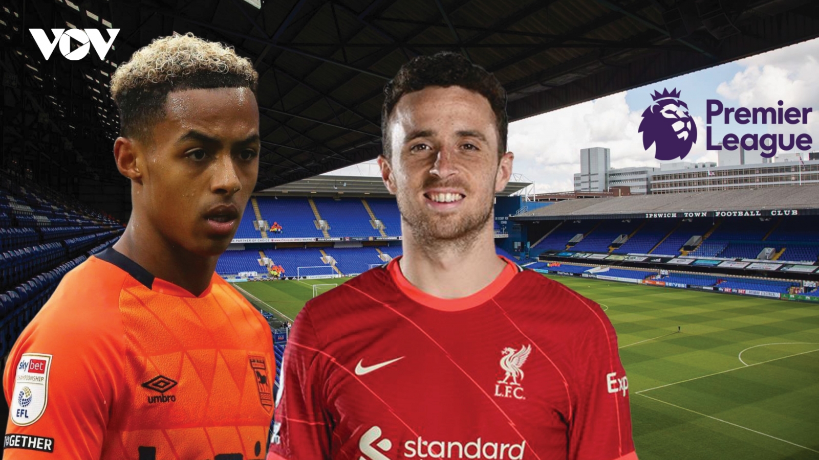 Dự đoán kết quả, đội hình xuất phát trận Ipswich Town vs Liverpool