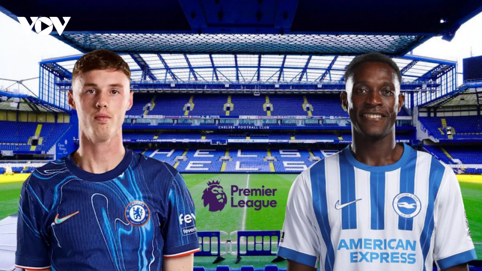 Dự đoán kết quả, đội hình xuất phát trận Chelsea vs Brighton