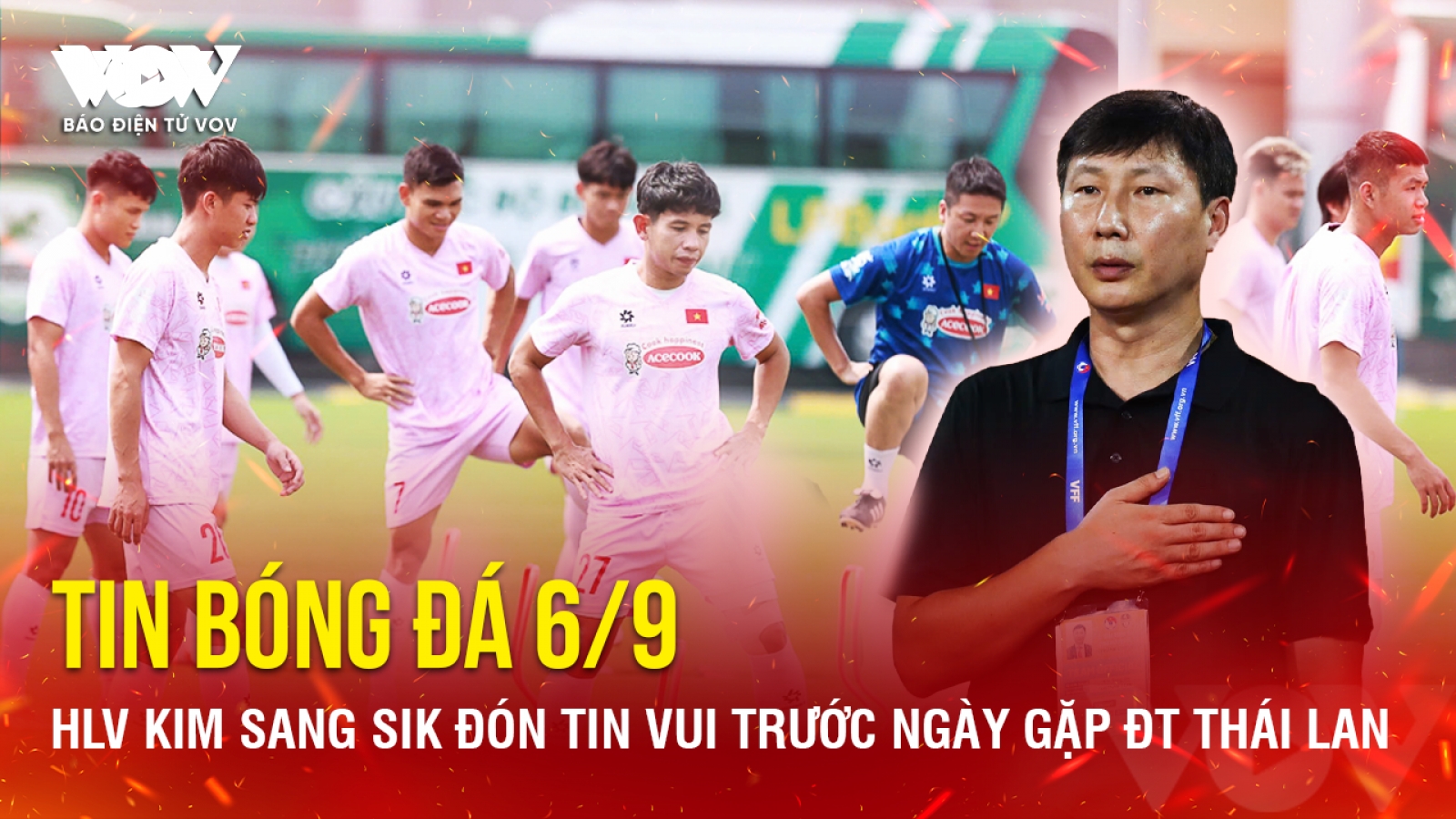 Tin bóng đá 6/9: HLV Kim Sang Sik đón tin vui trước ngày gặp ĐT Thái Lan