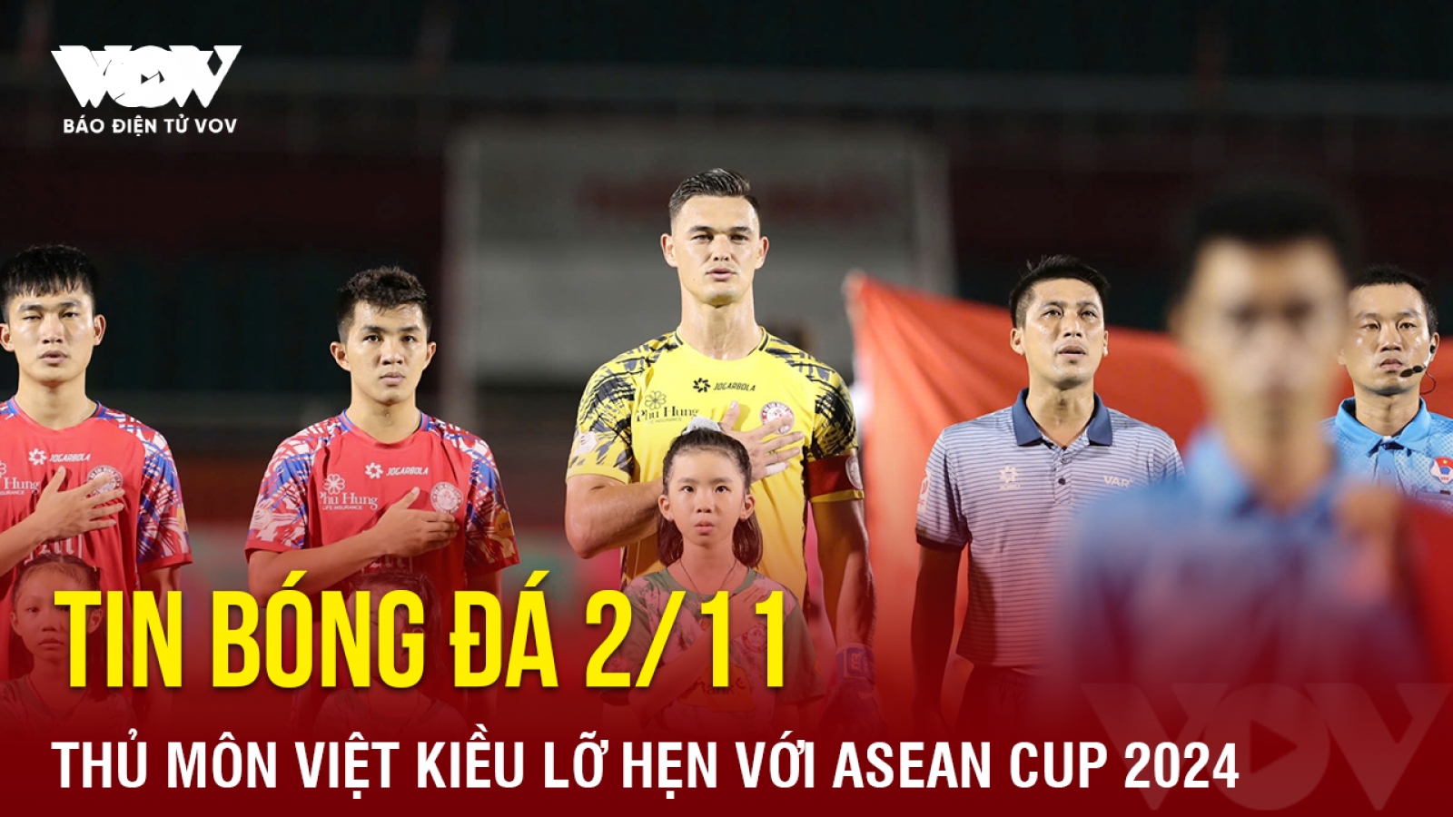 Tin bóng đá 2/11: Thủ môn Việt kiều lỡ hẹn với ASEAN Cup 2024