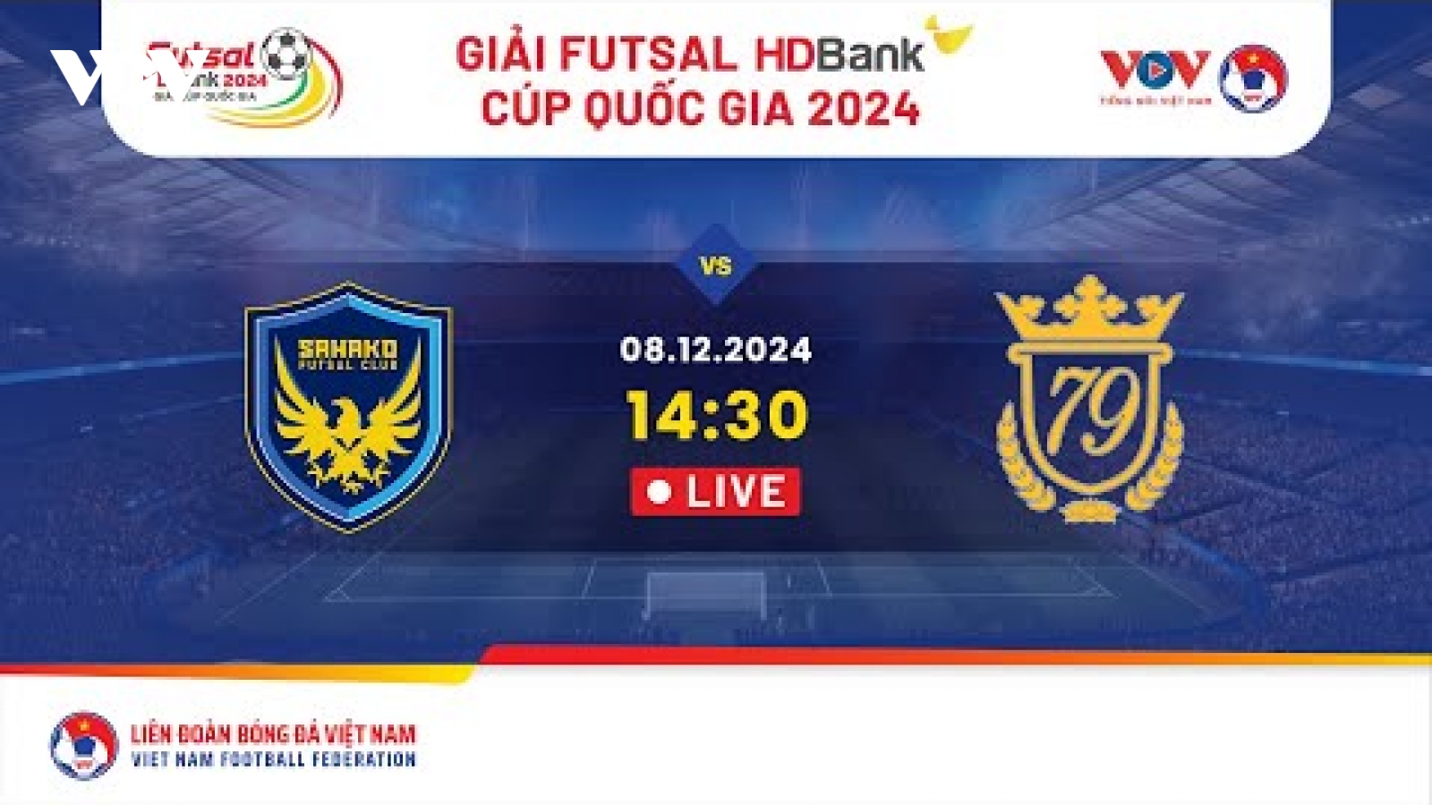 Xem trực tiếp Sahako vs Luxury Hạ Long - Giải Futsal HDBank Cúp Quốc gia 2024