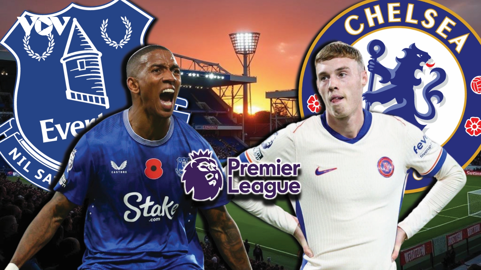 Dự đoán kết quả và đội hình ra sân trận Everton vs Chelsea