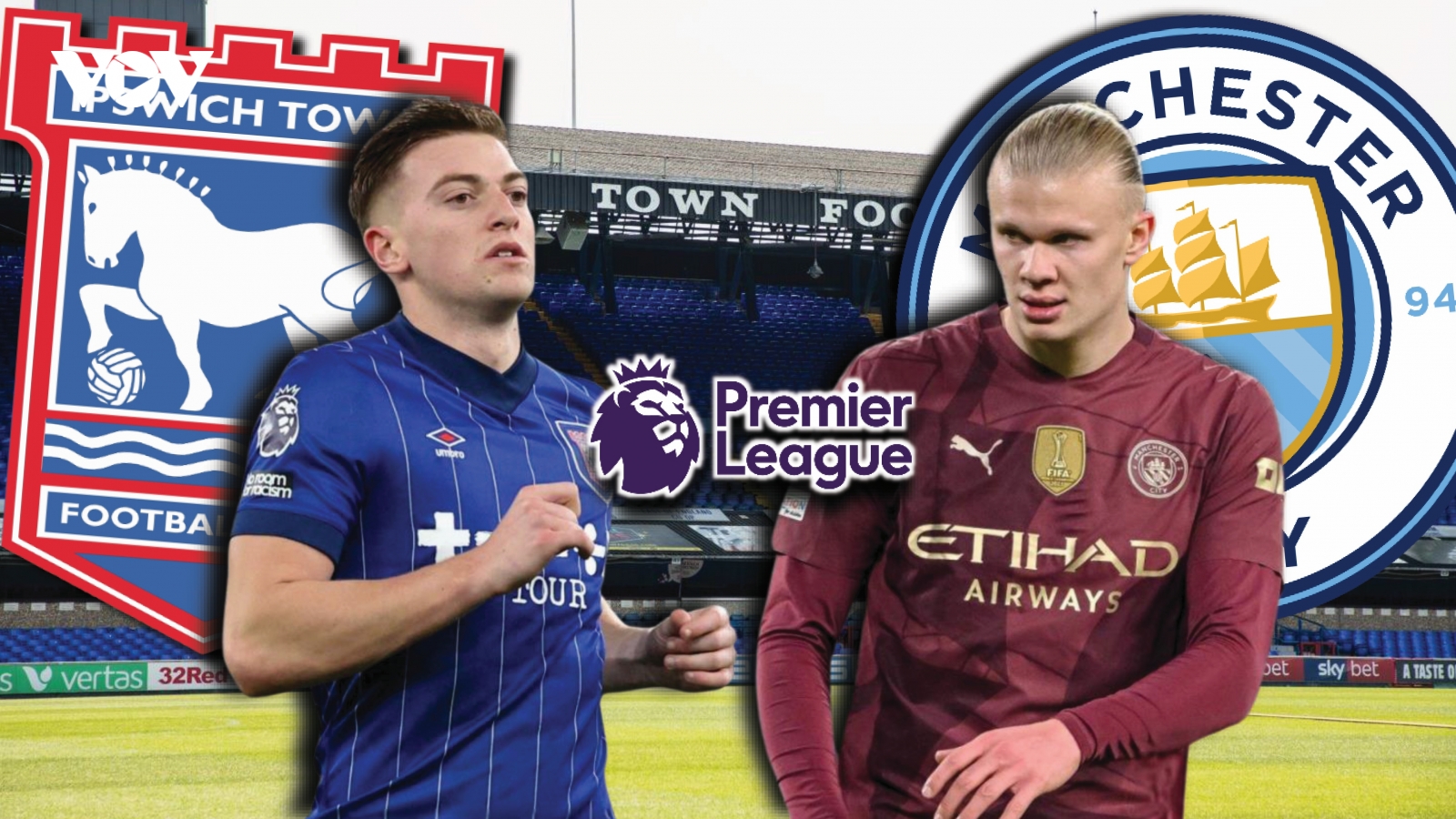 Dự đoán kết quả và đội hình ra sân trận Ipswich Town vs Man City