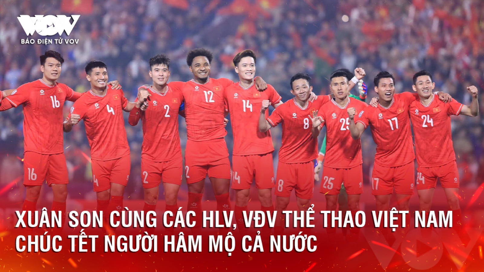 Xuân Son cùng các HLV, VĐV thể thao Việt Nam chúc Tết người hâm mộ cả nước