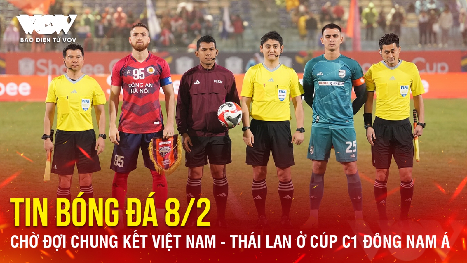 Tin bóng đá 8/2: Chờ đợi chung kết Việt Nam - Thái Lan ở Cúp C1 Đông Nam Á