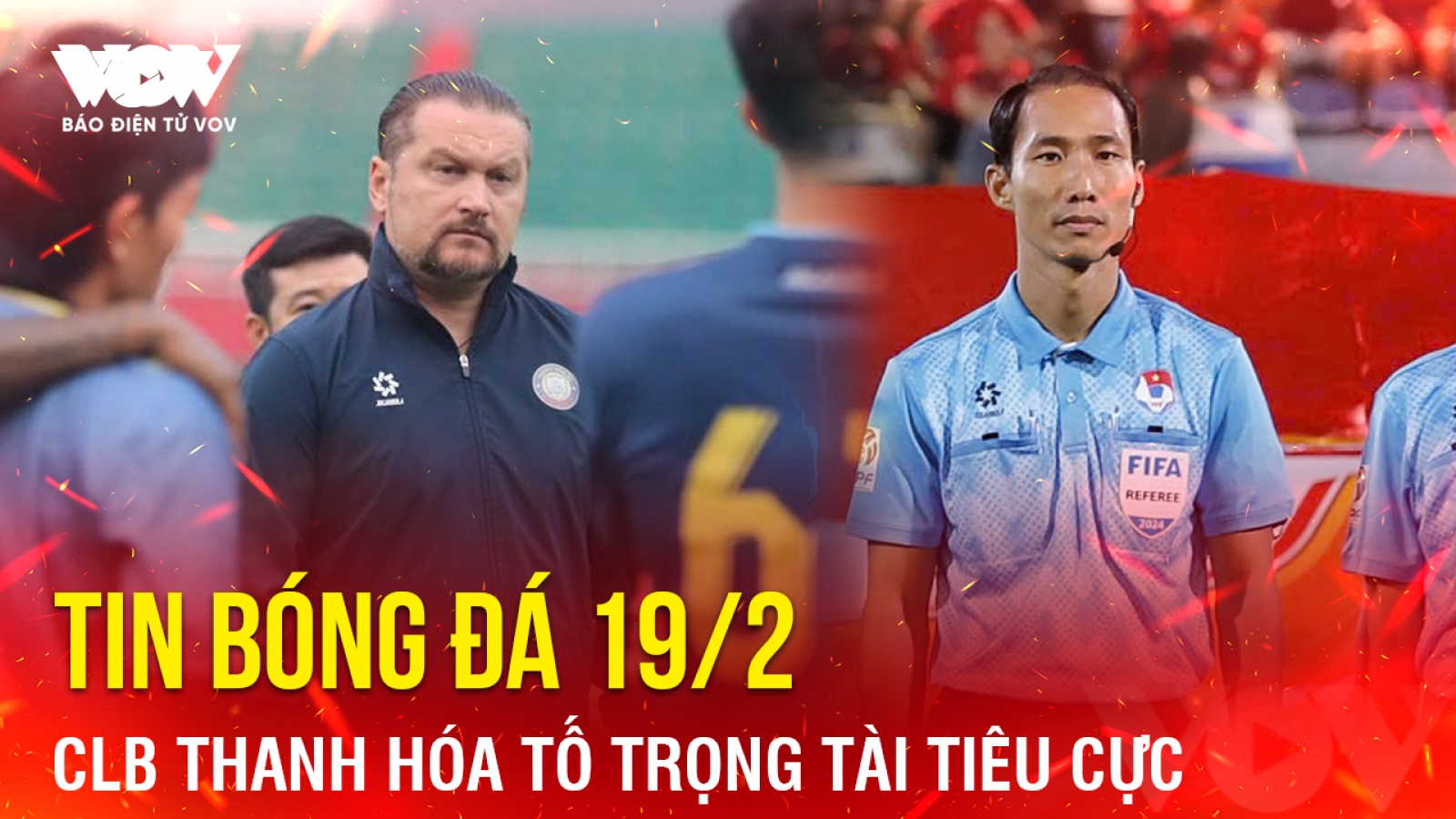 Tin bóng đá 19/2: CLB Thanh Hóa tố trọng tài tiêu cực