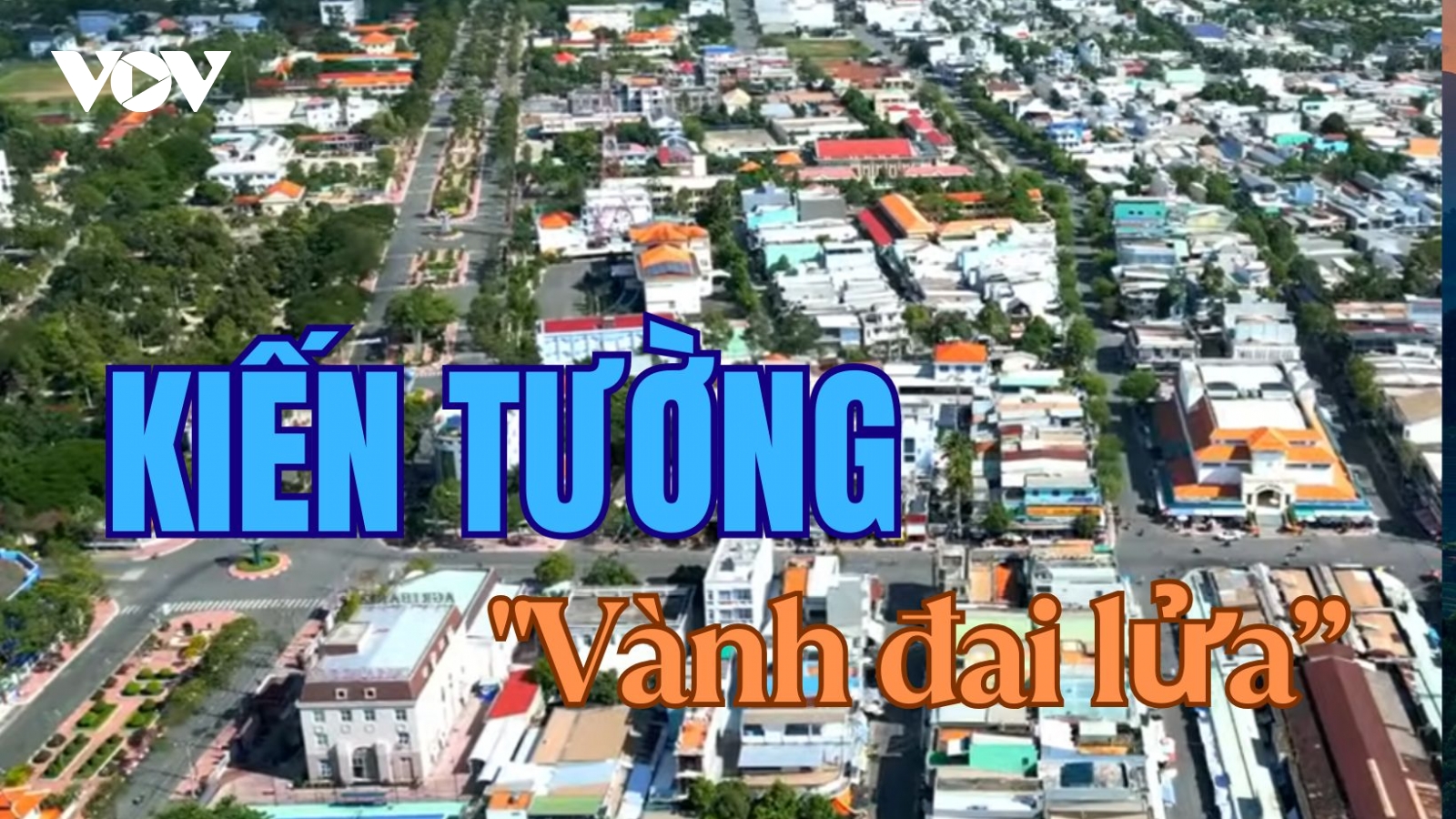 "Vành đai lửa” thành khu đô thị vùng biên giới Đồng Tháp Mười