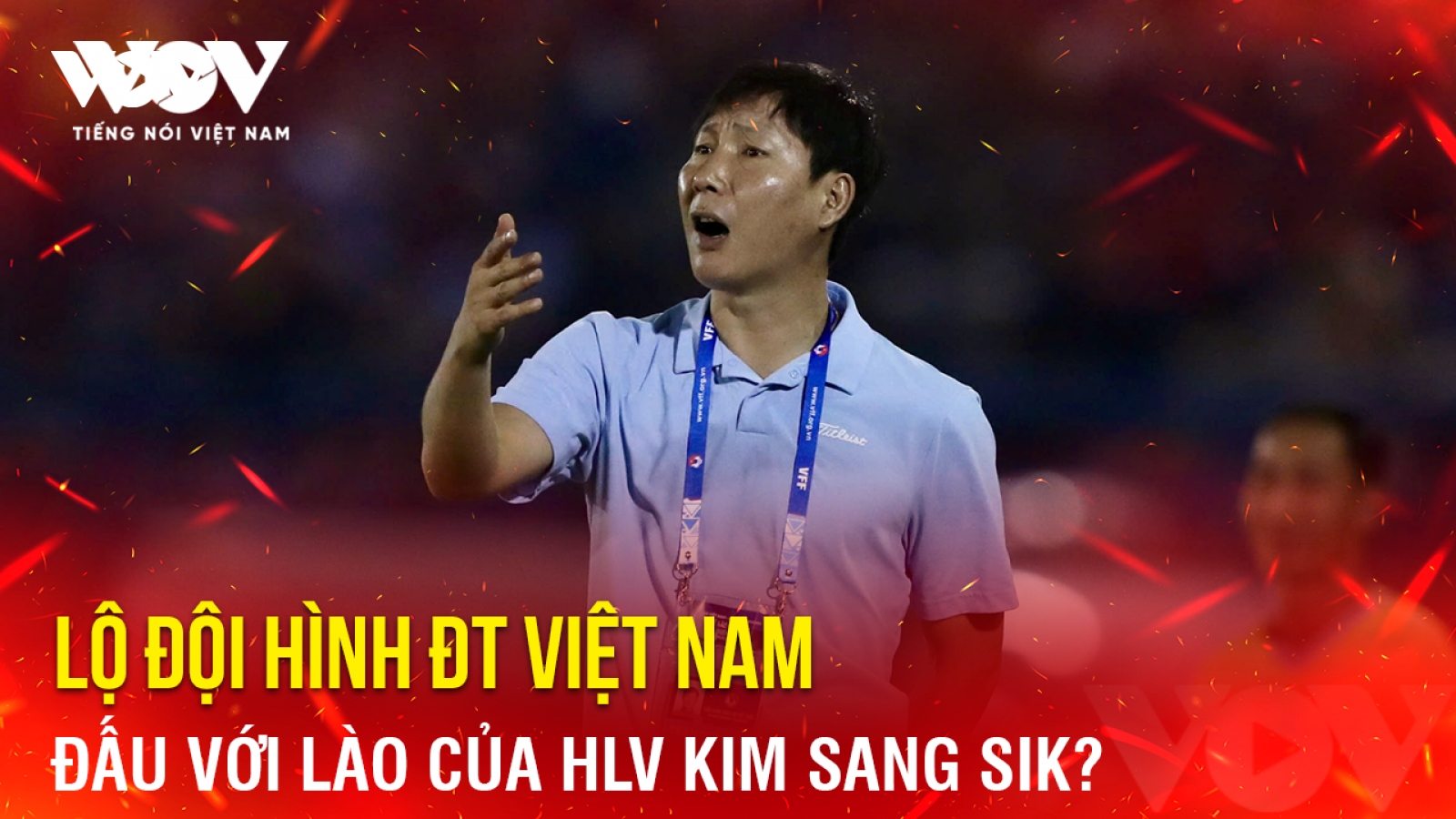 Tin bóng đá 25-3: Lộ đội hình ĐT Việt Nam đấu với Lào của HLV Kim Sang Sik?