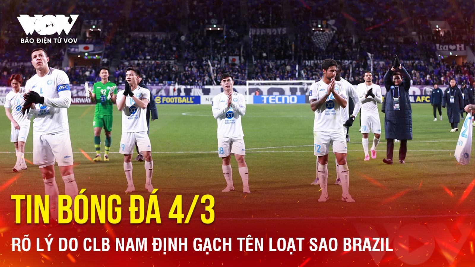 Tin bóng đá 4/3: Rõ lý do CLB Nam Định gạch tên loạt sao Brazil