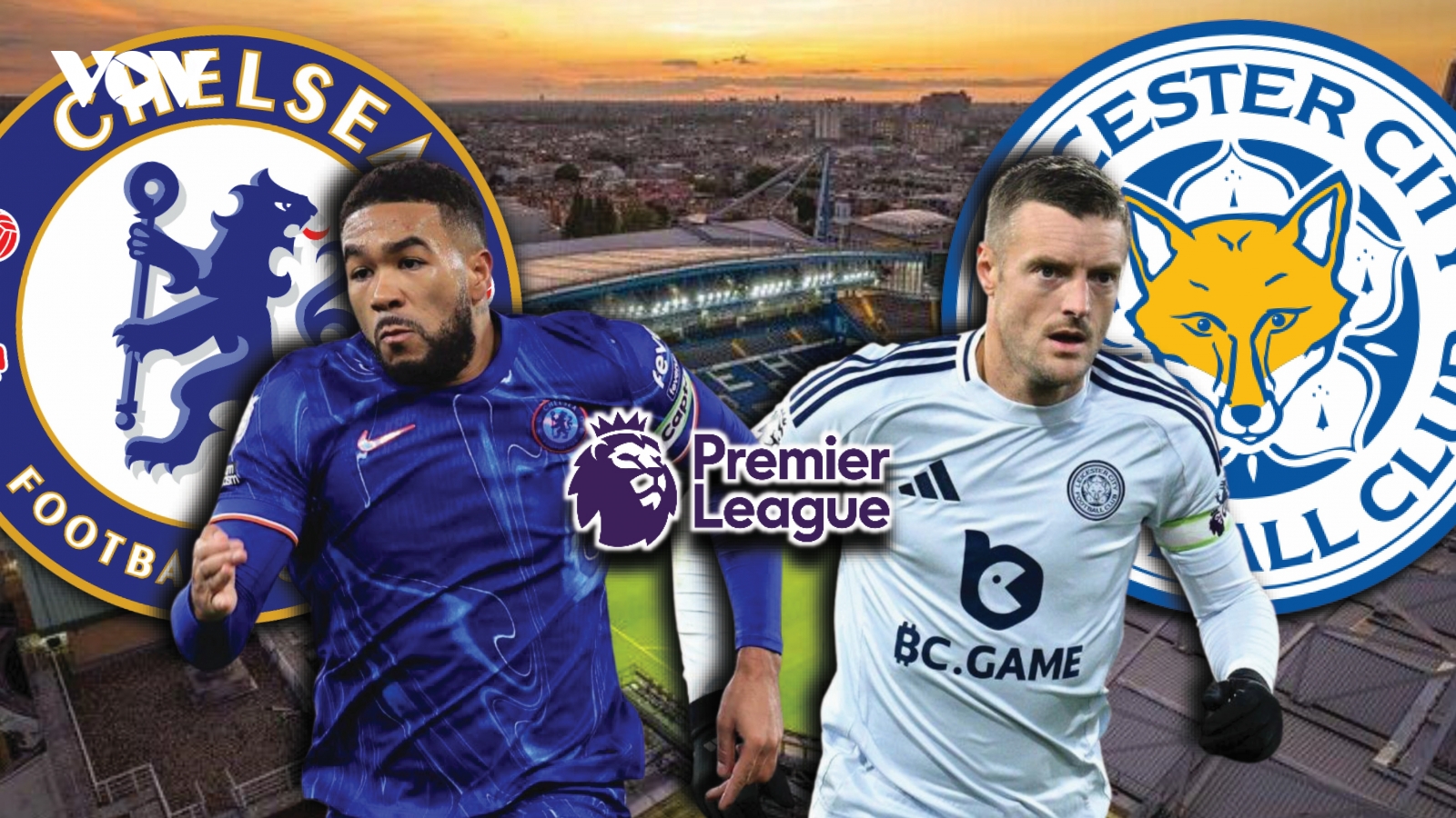 Dự đoán kết quả và đội hình ra sân trận Chelsea vs Leicester