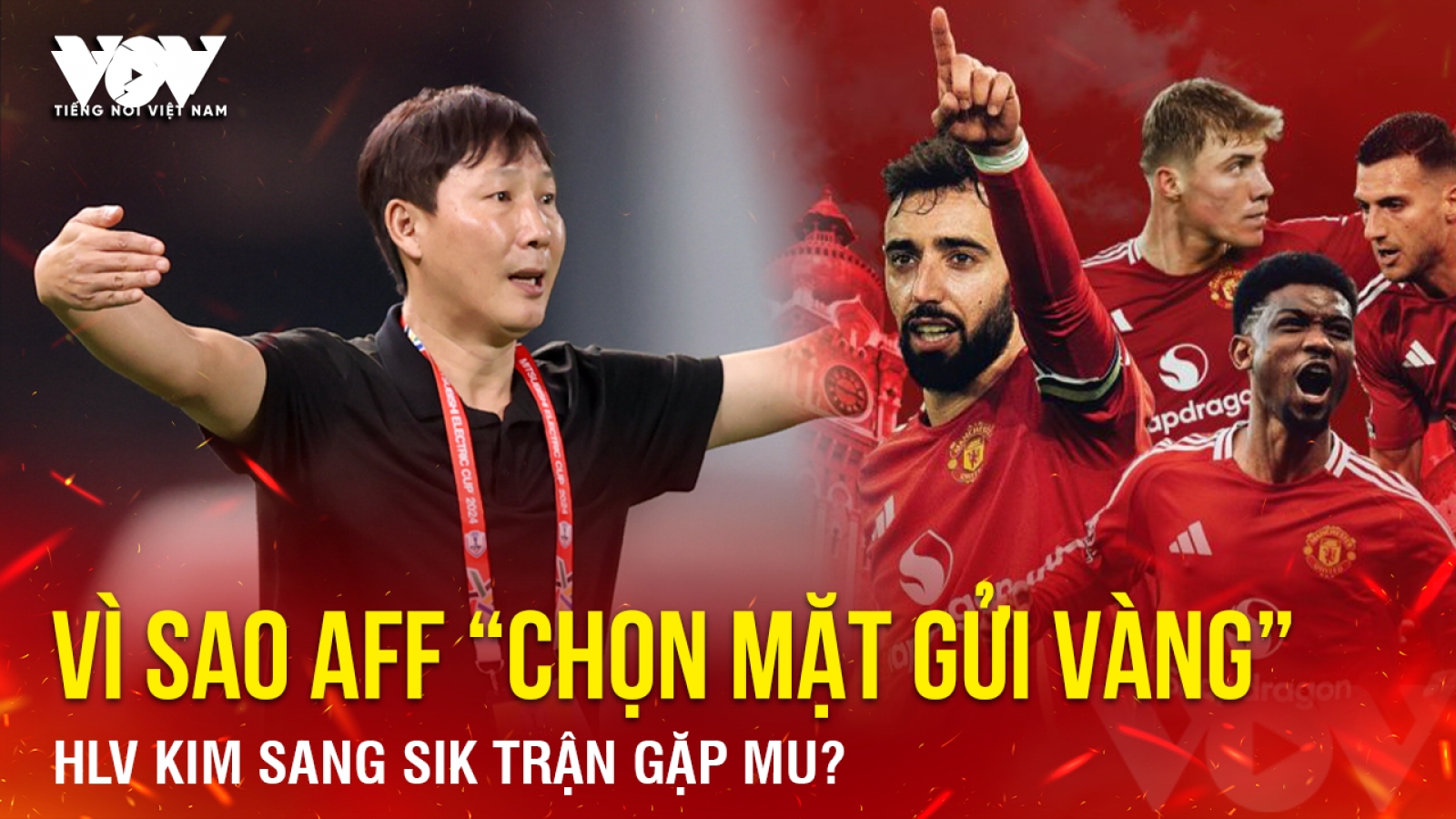 Tin bóng đá 12-4: Vì sao AFF “chọn mặt gửi vàng” HLV Kim Sang Sik trận gặp MU?