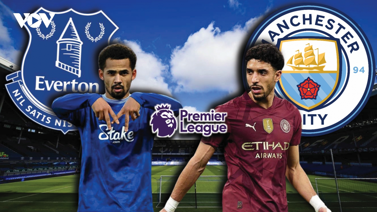 Dự đoán kết quả và đội hình ra sân trận Everton vs Man City