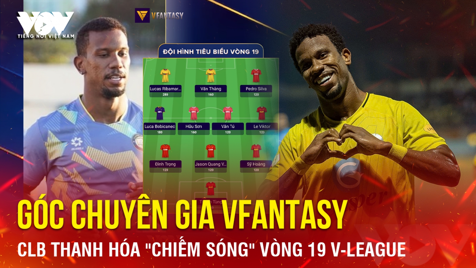Góc chuyên gia VFantasy số 6: CLB Thanh Hóa ''chiếm sóng'' vòng 19 V-League