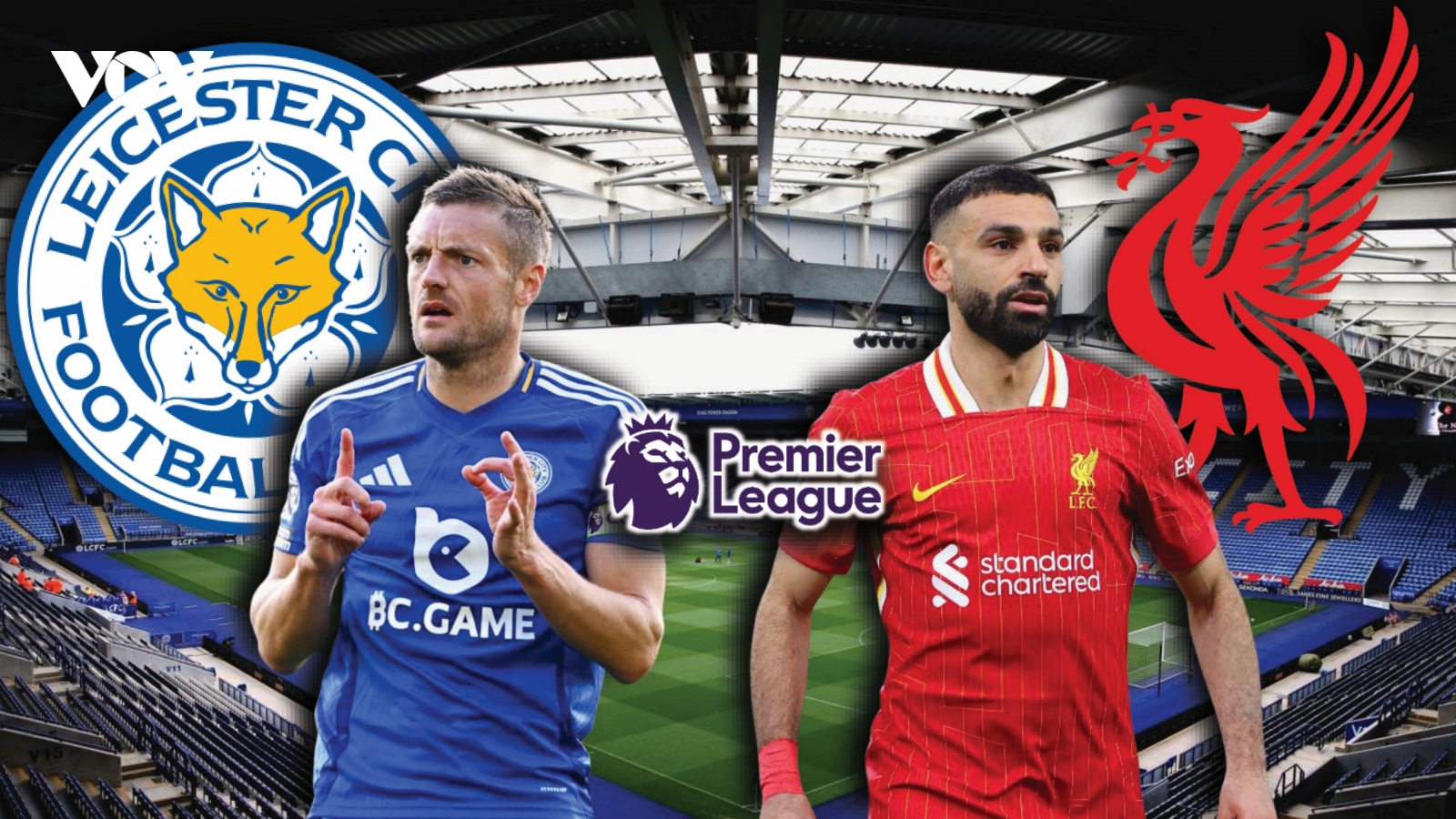 Dự đoán kết quả và đội hình ra sân trận Leicester vs Liverpool