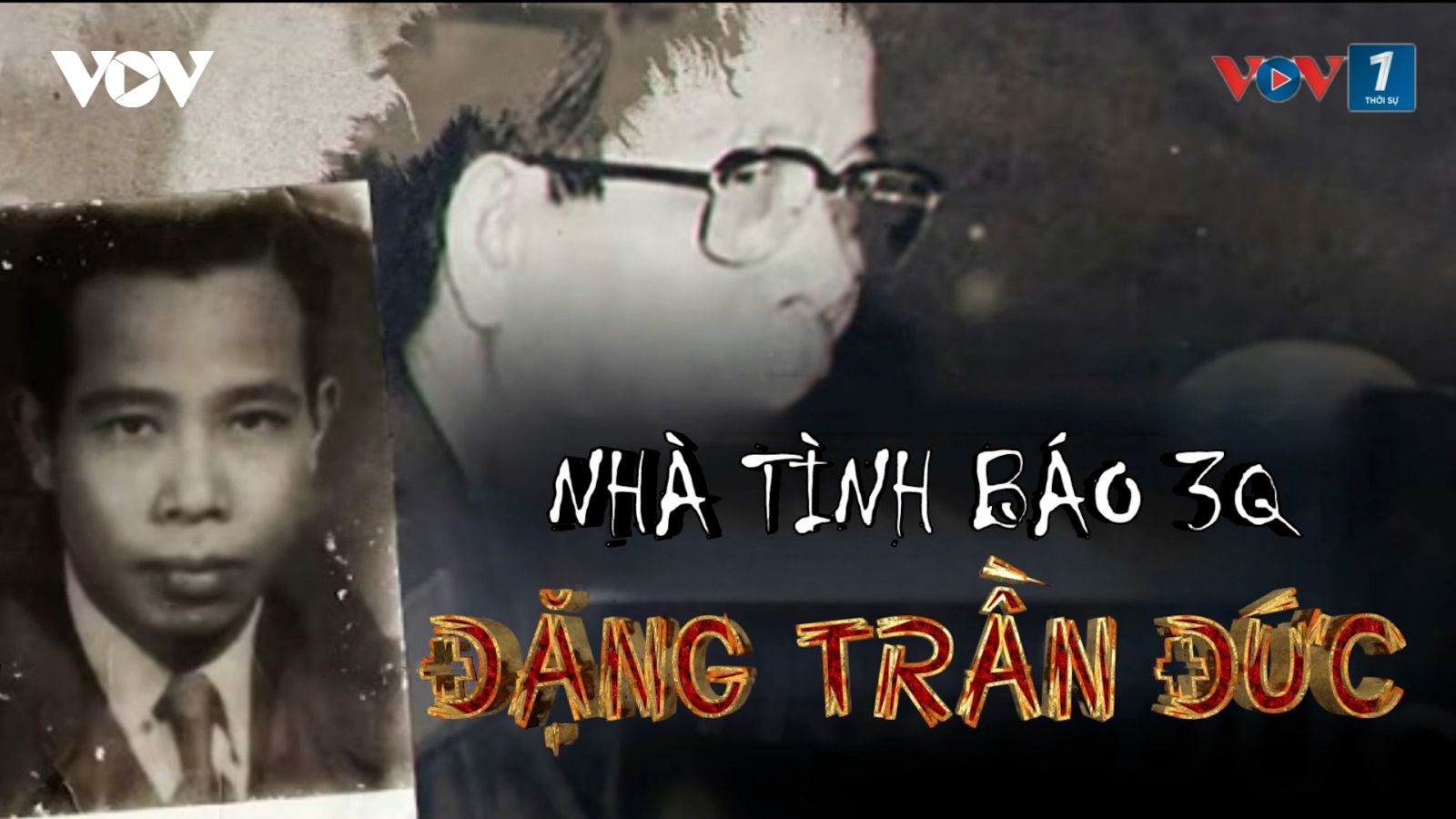 Mật danh: Đặng Trần Đức – Tình báo của Tình báo