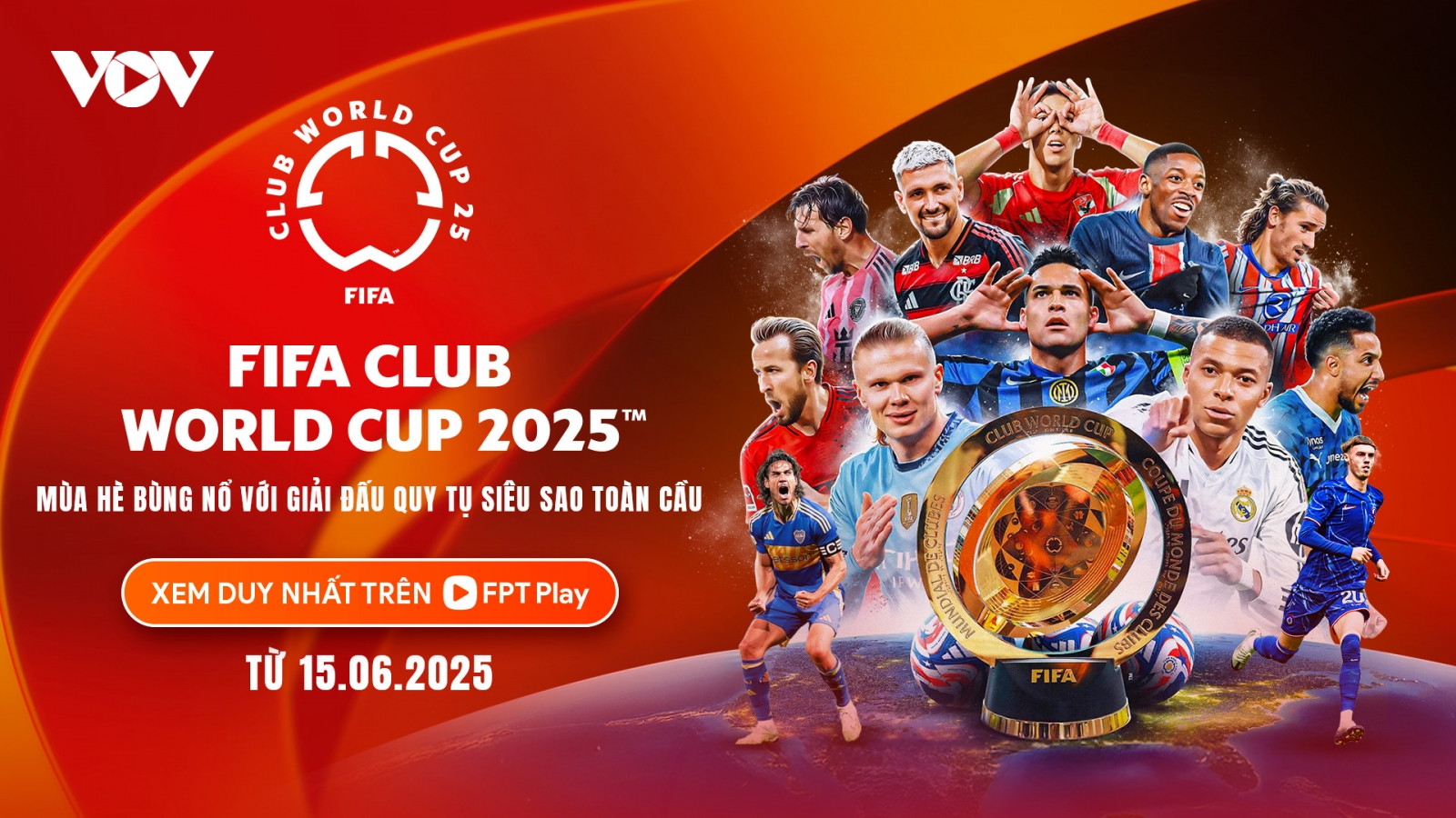 FPT Play chính thức công bố bản quyền FIFA Club World Cup 2025™
