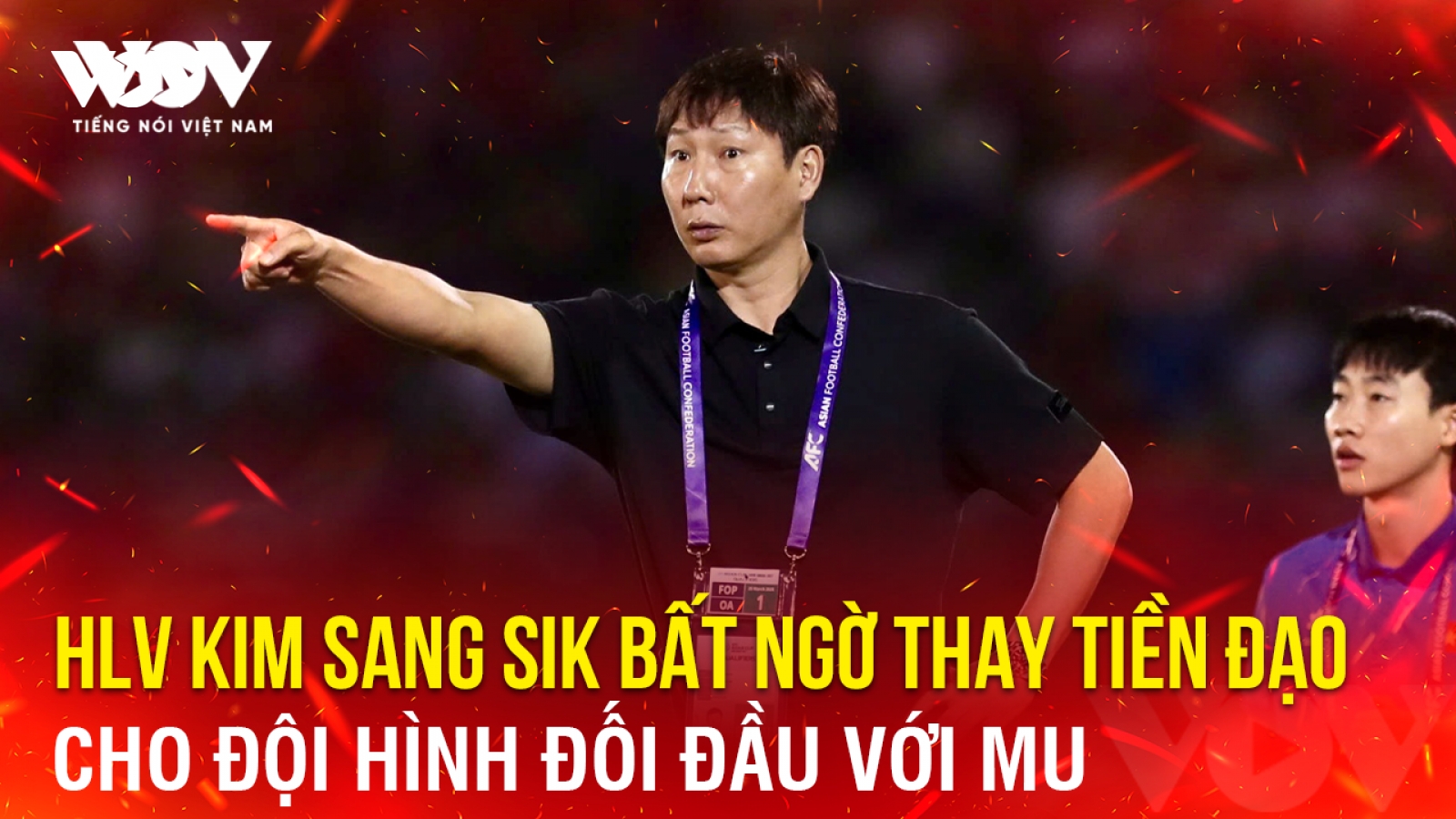 Tin bóng đá 6-5: HLV Kim Sang Sik bất ngờ thay tiền đạo cho đội hình đối đầu với MU