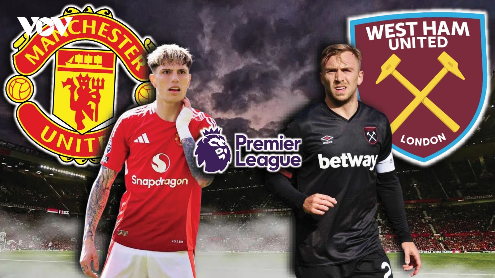 Dự đoán kết quả và đội hình ra sân trận MU vs West Ham