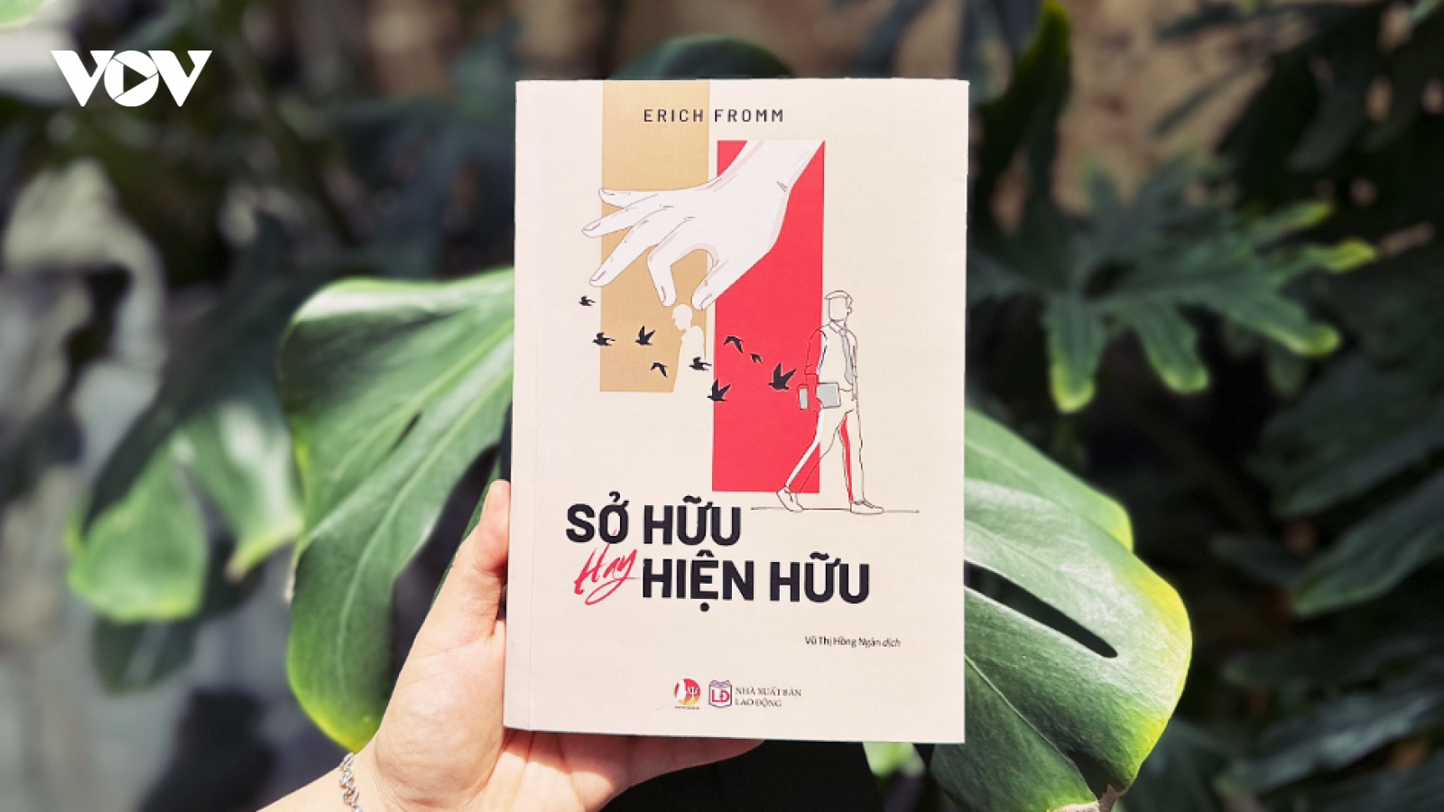 “Sở hữu hay hiện hữu” - Cuộc đối thoại sâu sắc về tự do, hạnh phúc và ý nghĩa cuộc sống