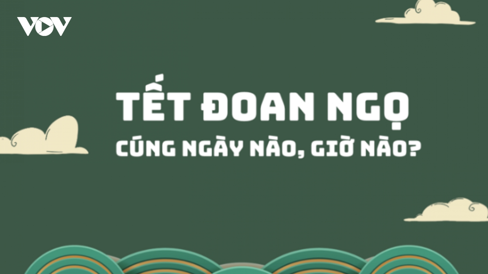 Cúng Tết Đoan ngọ 2025 ngày nào, giờ nào?