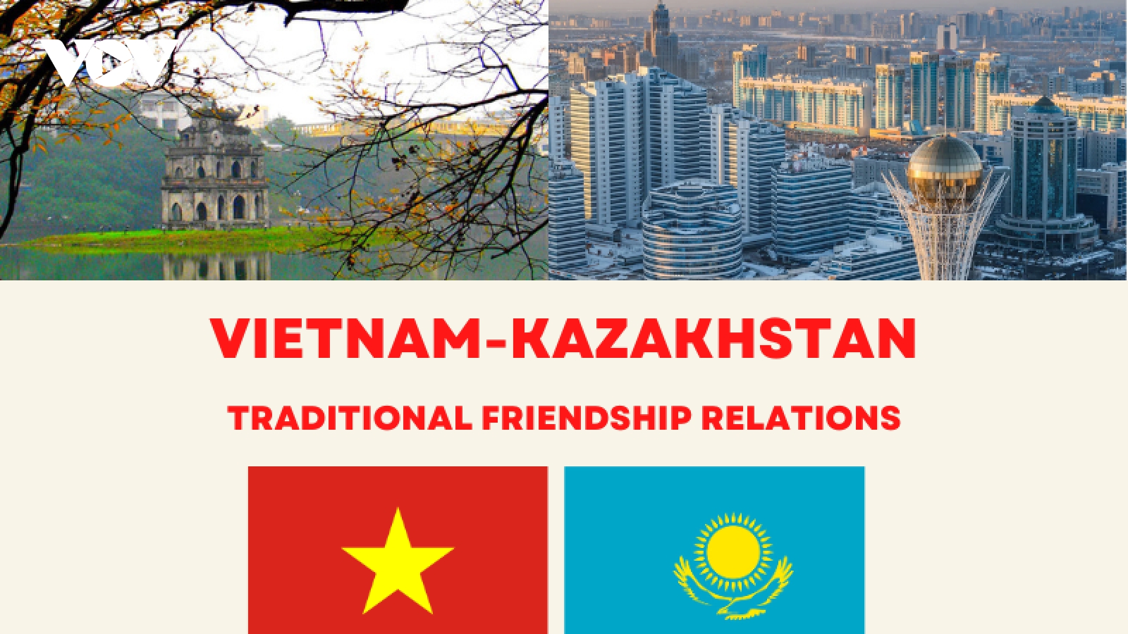 Significant milestones in Vietnam-Kazakhstan traditional friendship ties