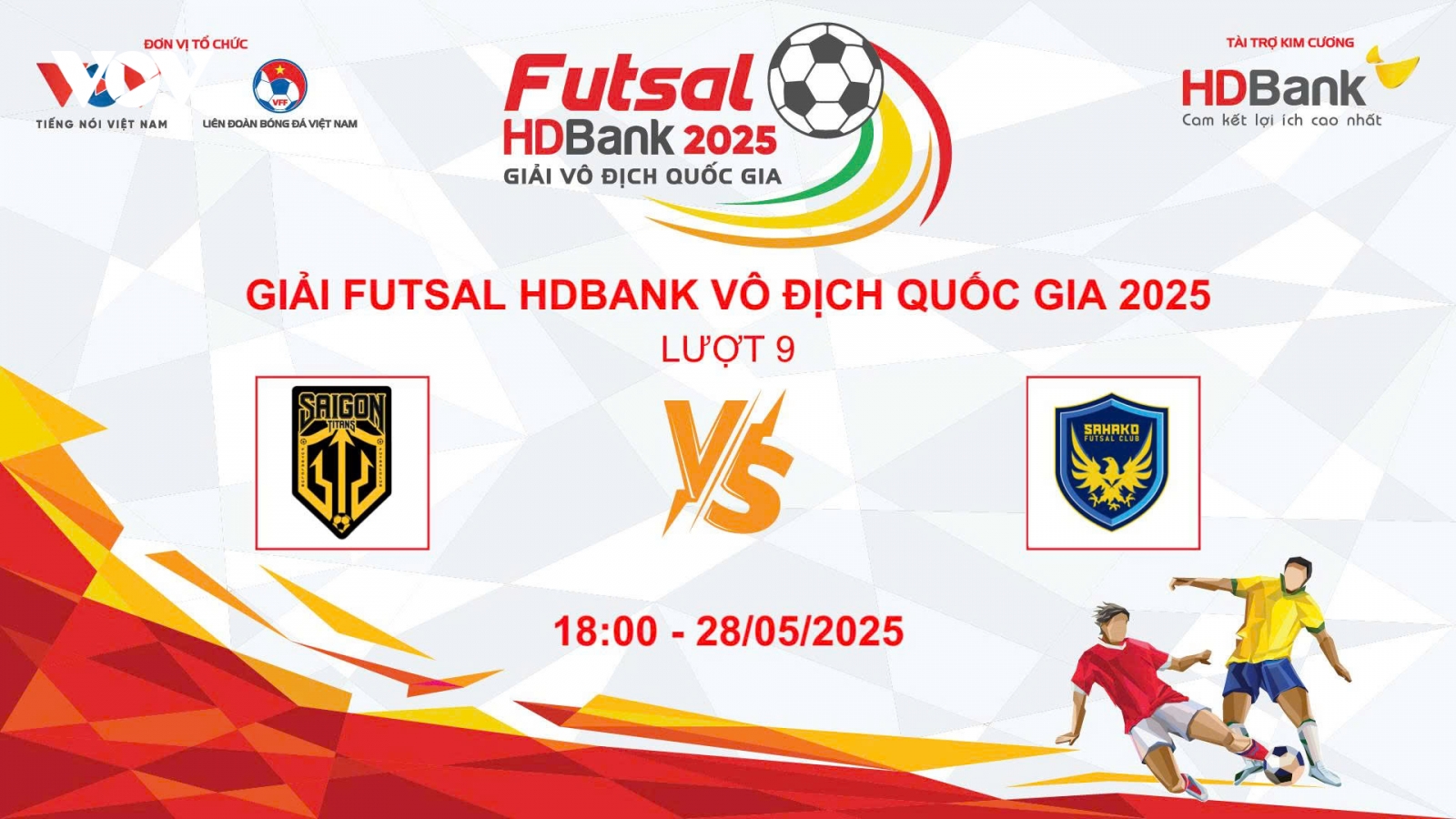 Trực tiếp Sài Gòn Titans vs Sahako Giải Futsal HDBank Vô địch Quốc gia 2025