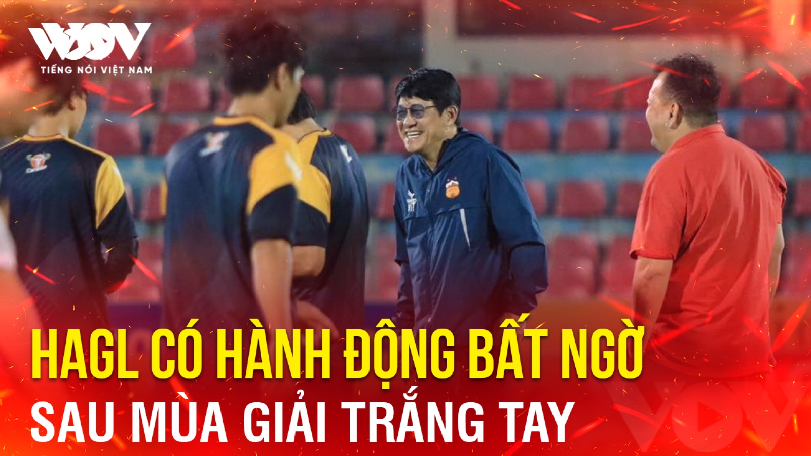 Tin bóng đá 24-6: HAGL có hành động bất ngờ sau mùa giải trắng tay