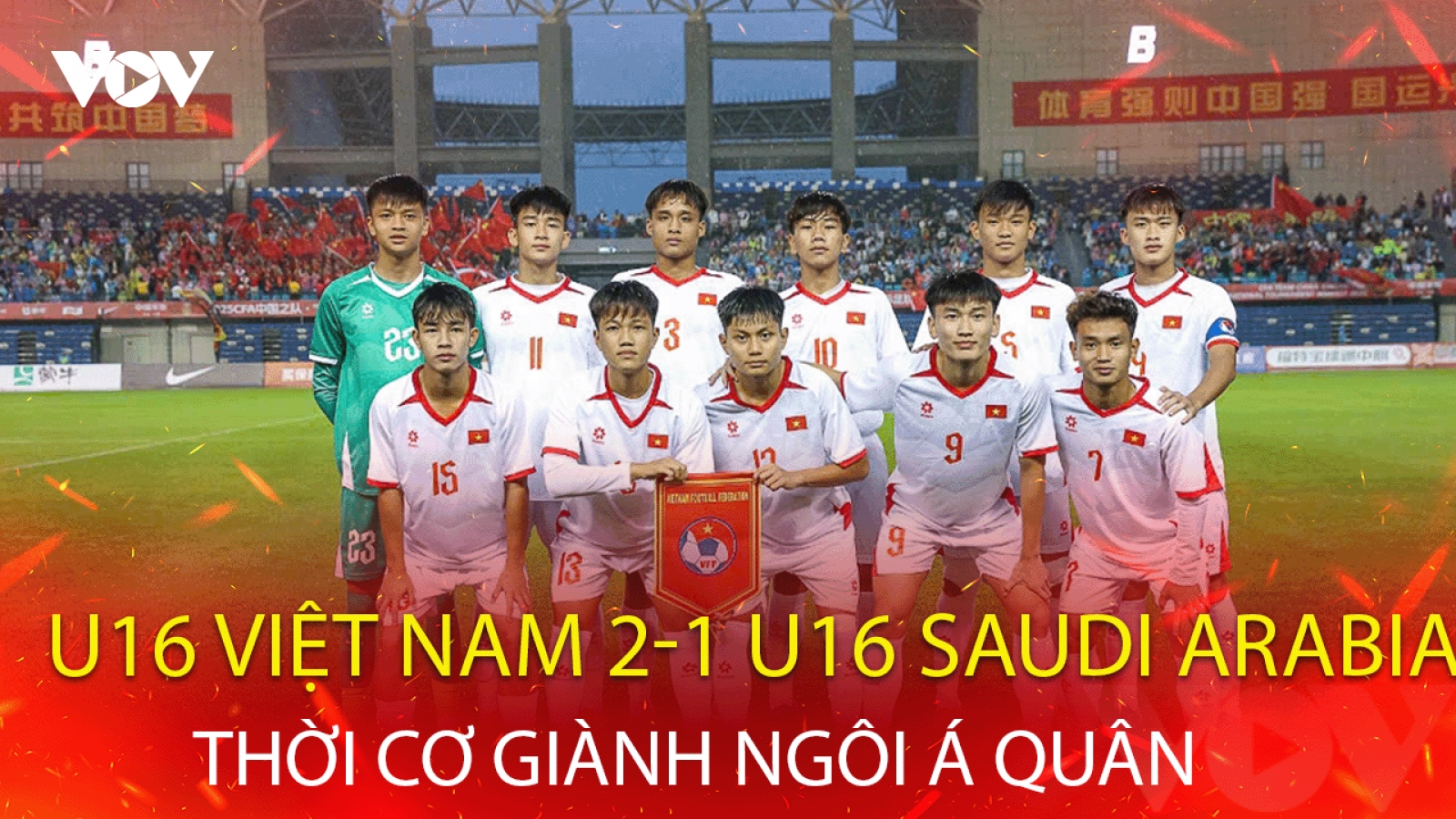 U16 Việt Nam đánh bại U16 Saudi Arabia, có cơ hội giành ngôi á quân giải quốc tế
