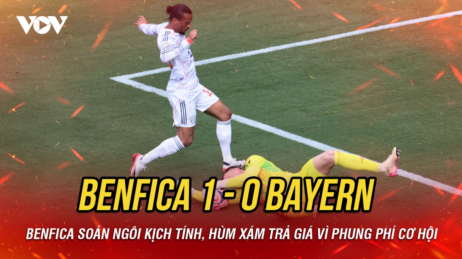Kết quả FIFA Club World Cup 2025 rạng sáng 25/6: Benfica soán ngôi Bayern đầy kịch tính