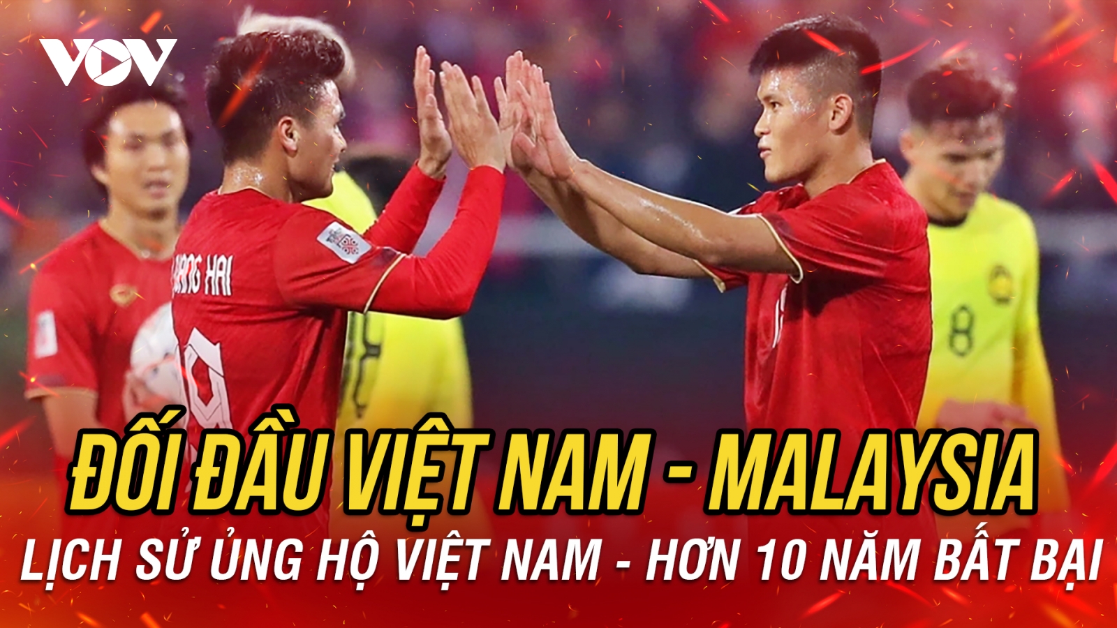 Lịch sử đối đầu giữa ĐT Việt Nam với ĐT Malaysia