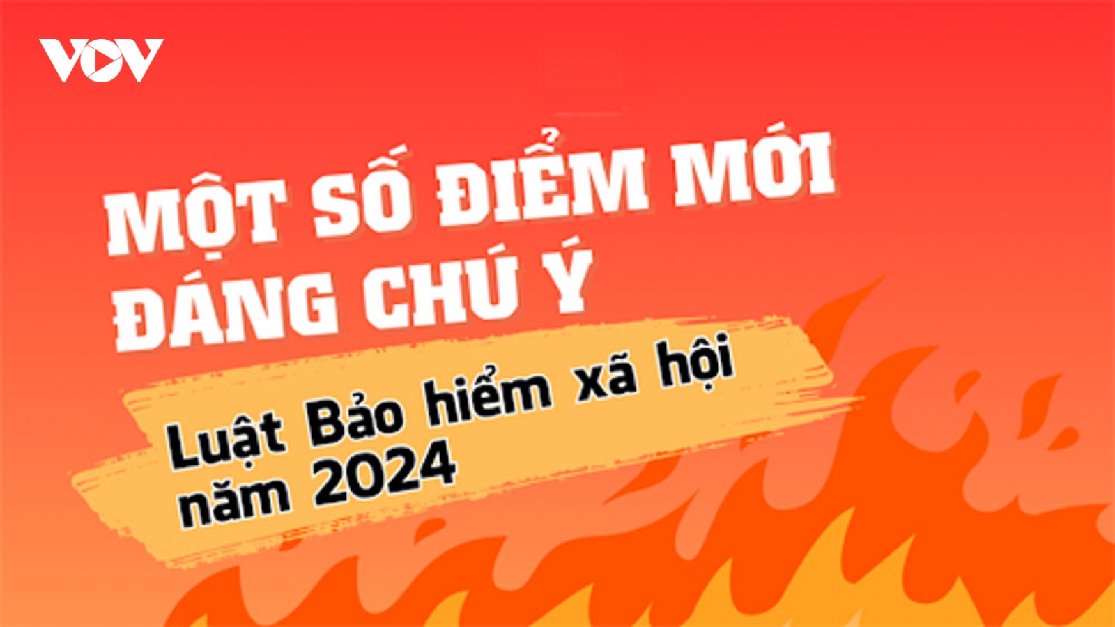 Những thay đổi đáng chú ý của Luật Bảo hiểm xã hội 2024