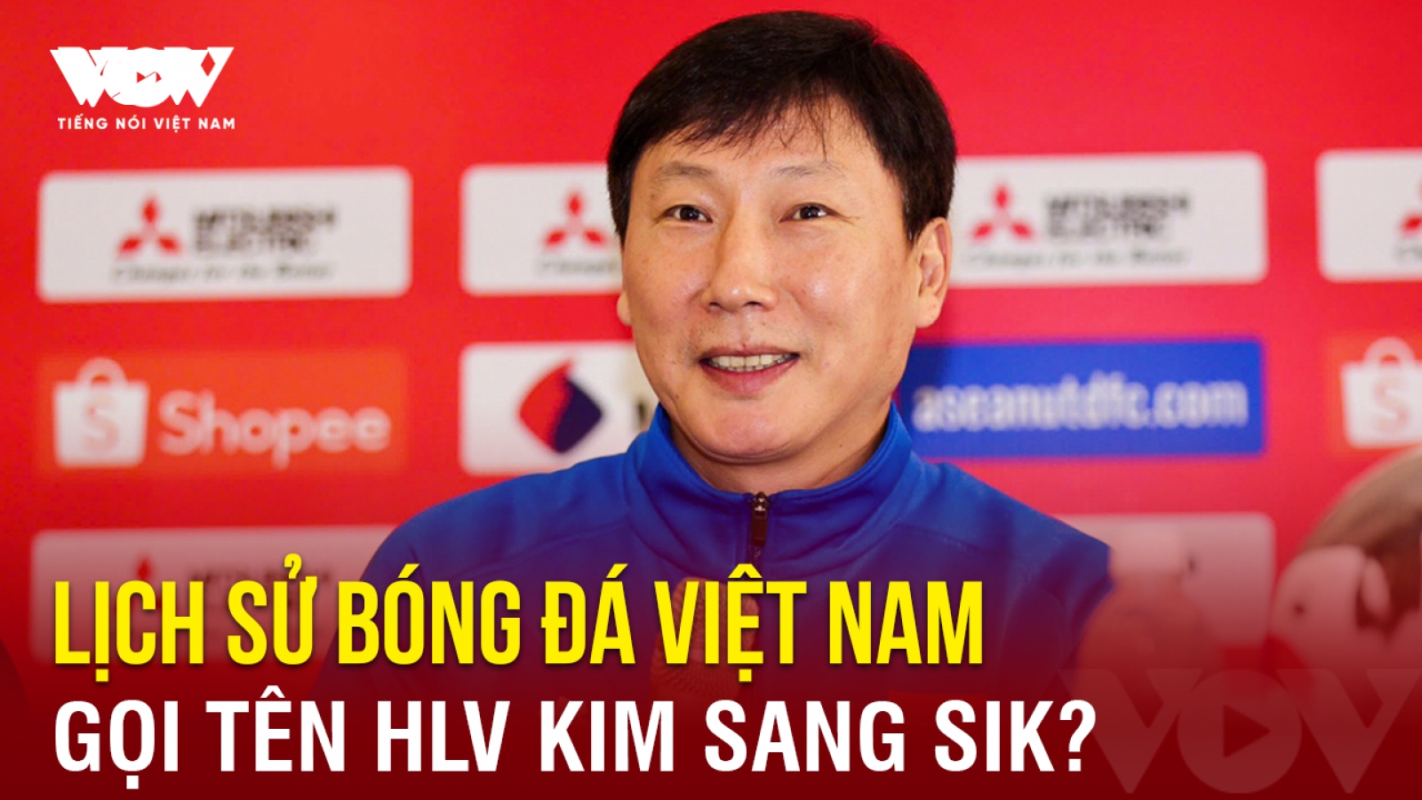 Tin bóng đá 11-7: Lịch sử bóng đá Việt Nam gọi tên HLV Kim Sang Sik?