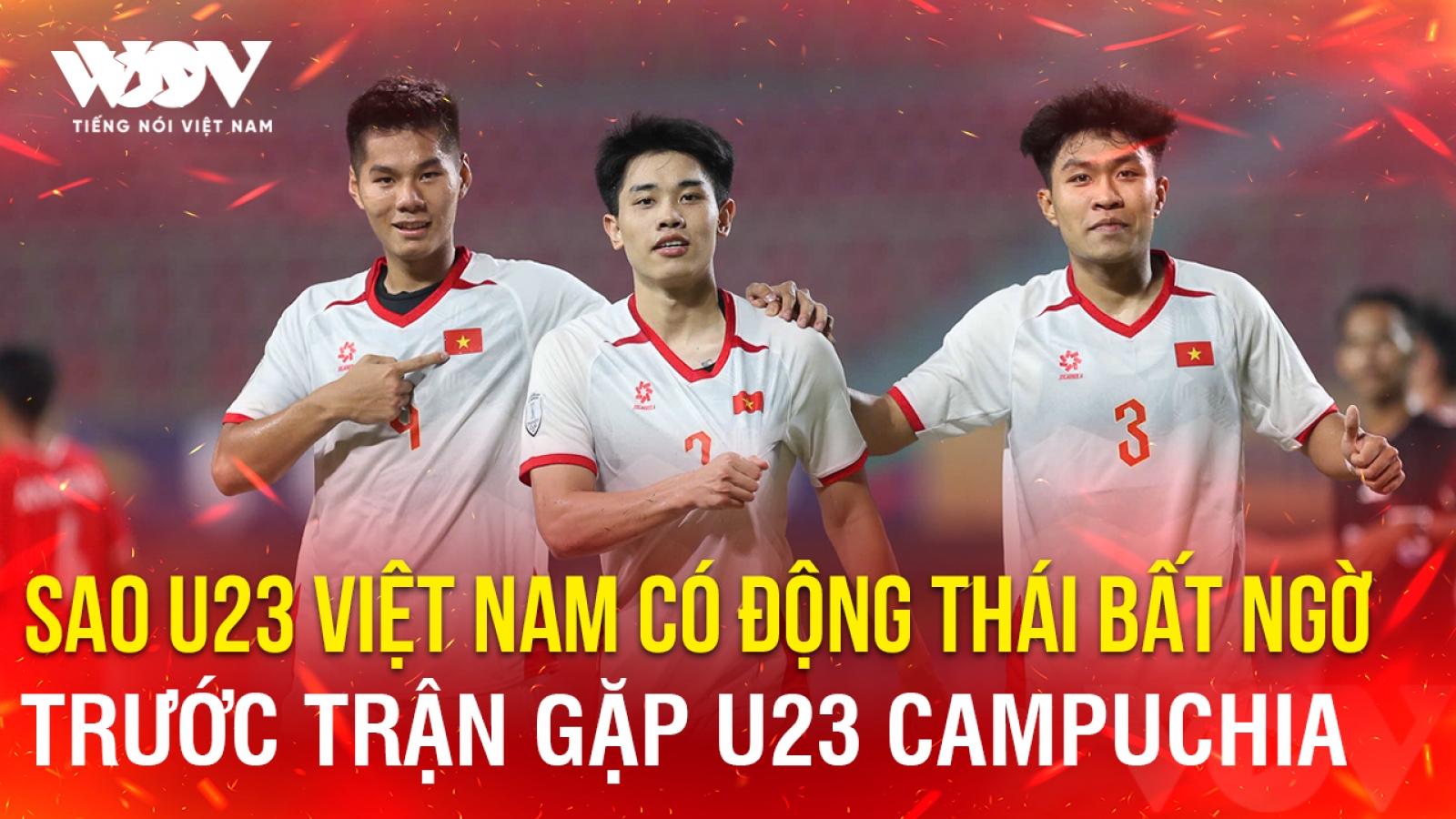 Tin bóng đá 21-7: Sao U23 Việt Nam có động thái bất ngờ trước trận gặp U23 Campuchia