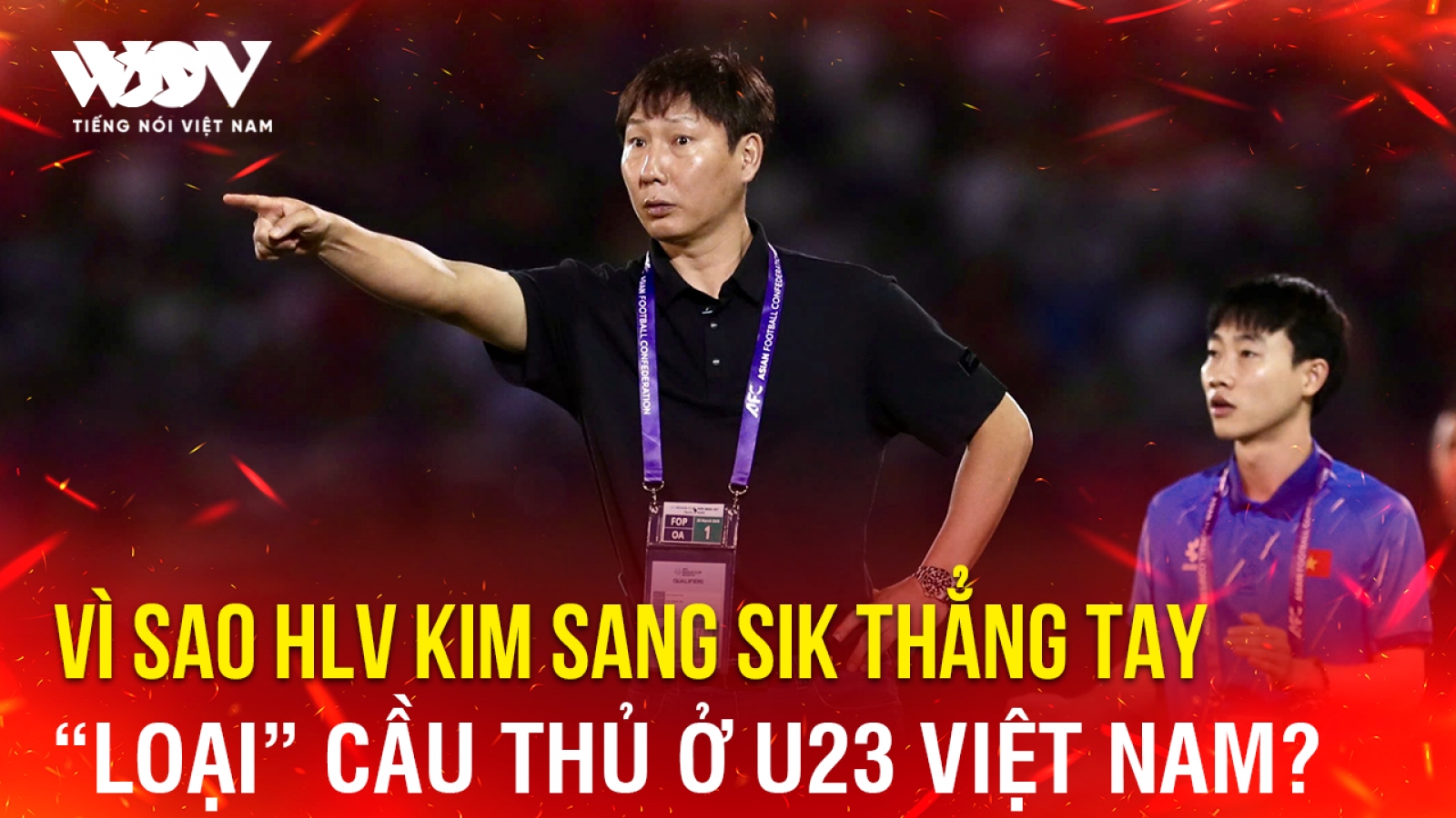 Tin bóng đá 7-7: Vì sao HLV Kim Sang Sik thẳng tay “loại” cầu thủ ở U23 Việt Nam?