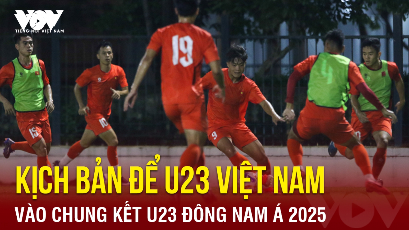 Tin bóng đá 17-7: Kịch bản để U23 Việt Nam vào chung kết U23 Đông Nam Á 2025