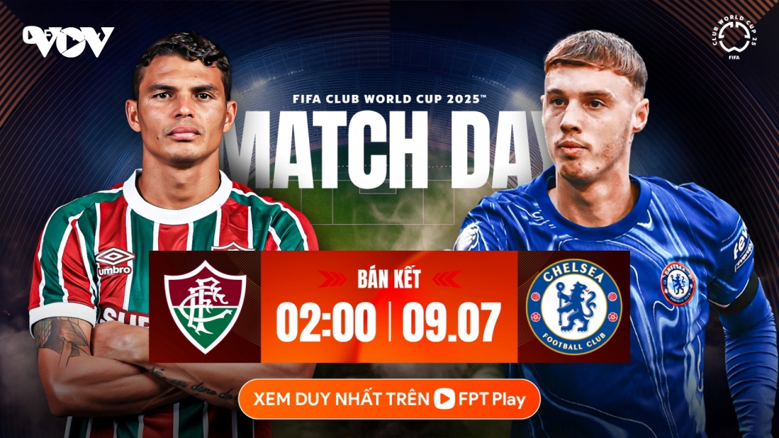 Nhận định Fluminense - Chelsea: Tranh vé chung kết FIFA Club World Cup 2025